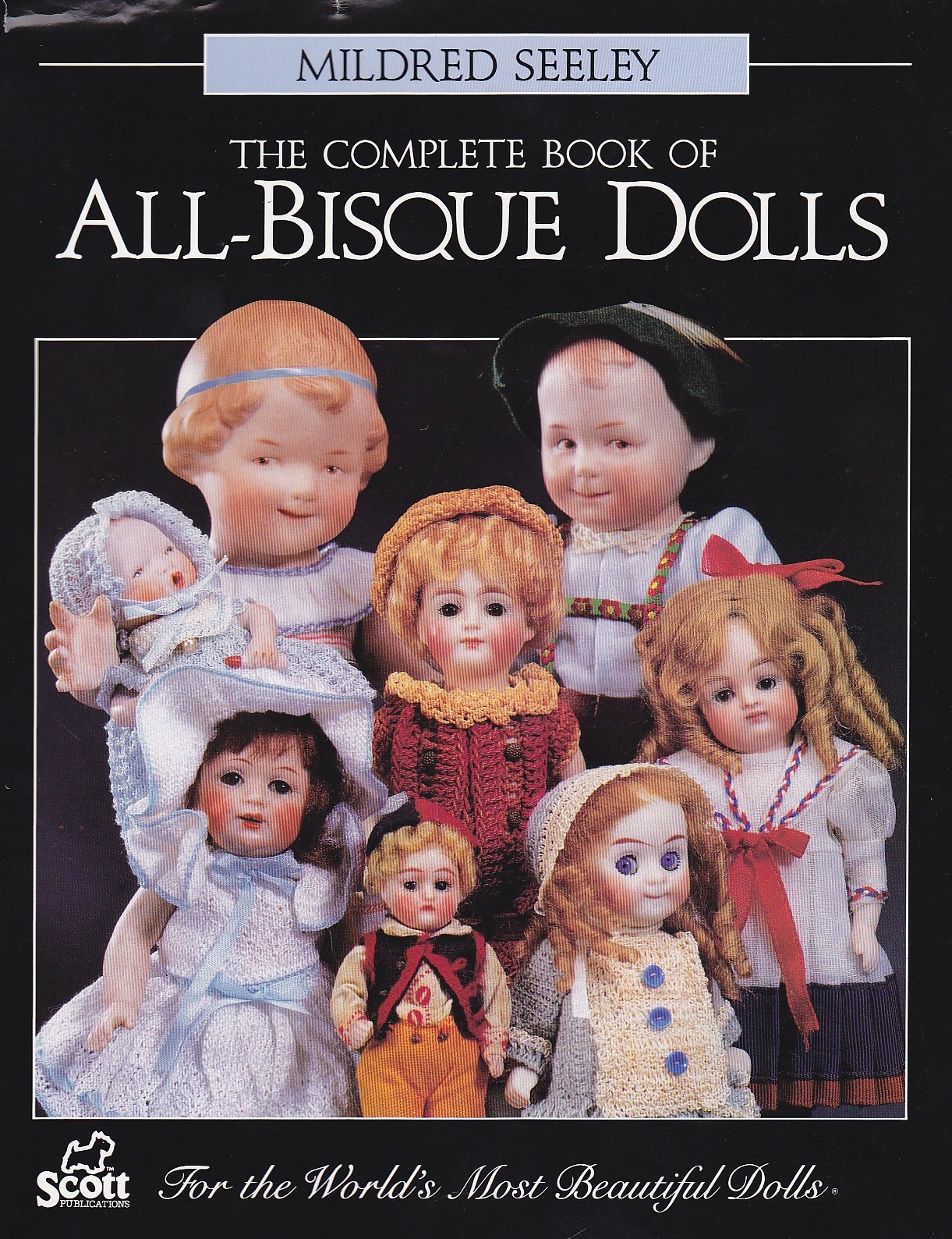The Complete Book of AllBisque Dolls,Used
