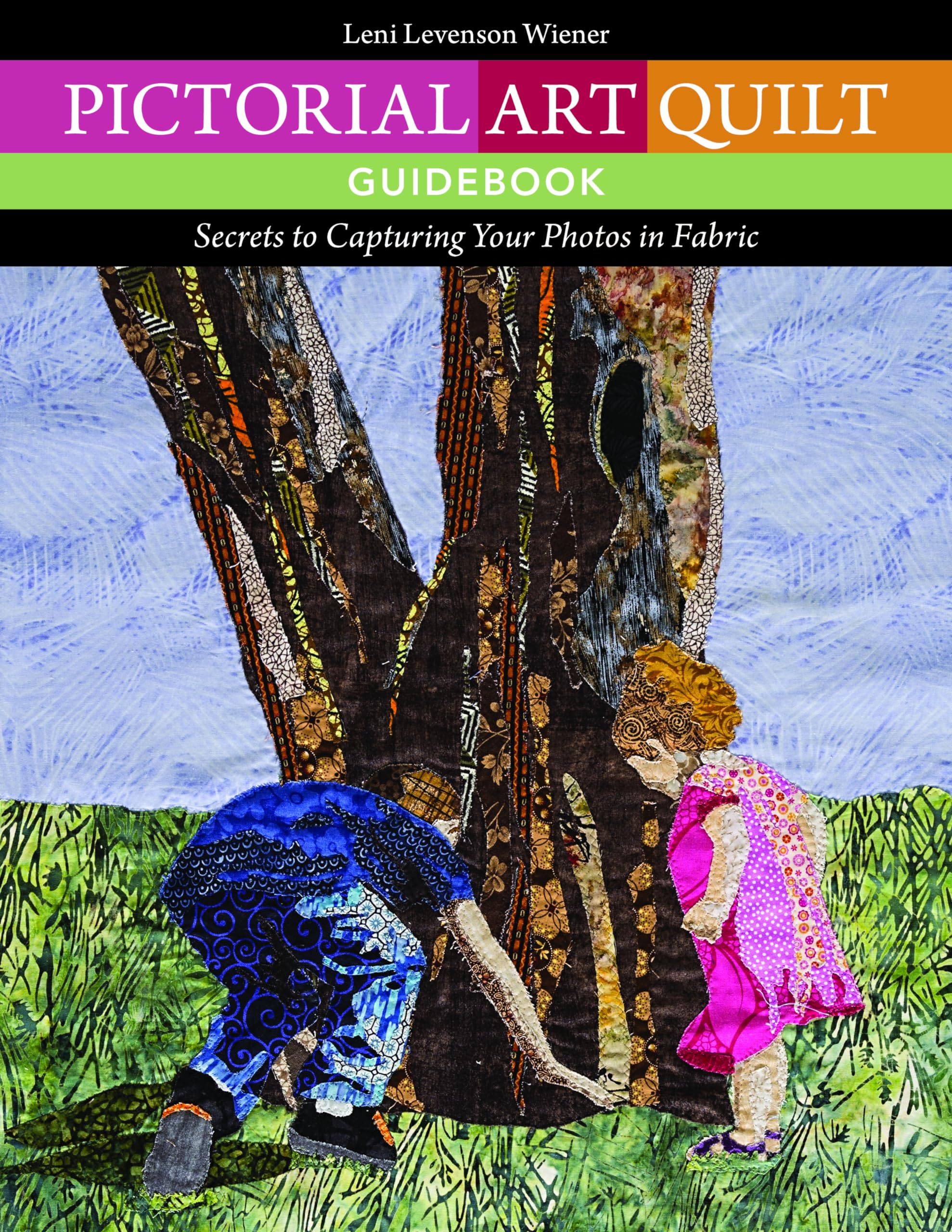 Pictorial Art Quilt Guidebook: Secrets to Capturing Your Photos in Fabric,Used