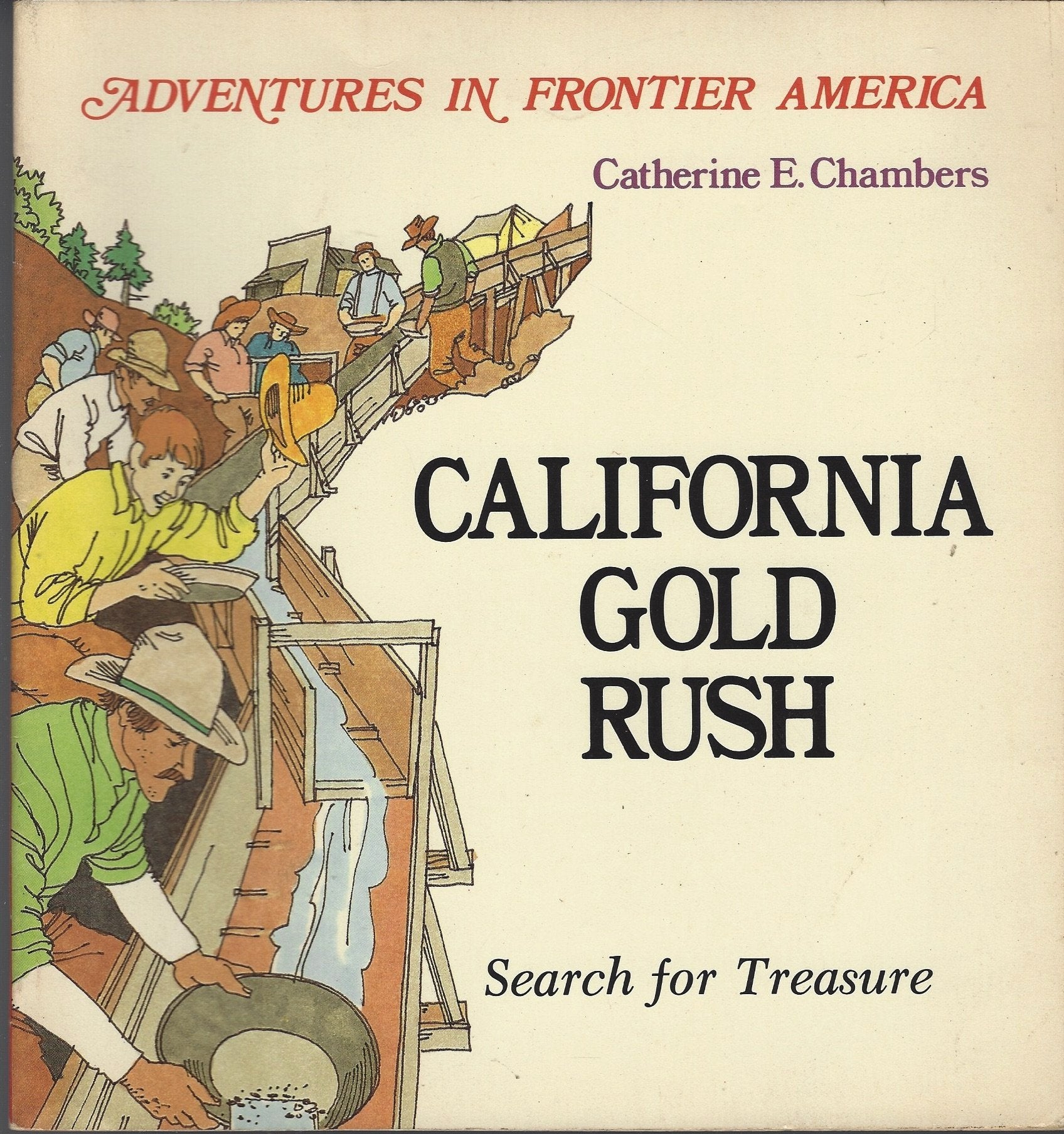California Gold Rush: Search for Treasure (Adventures in Frontier America),Used
