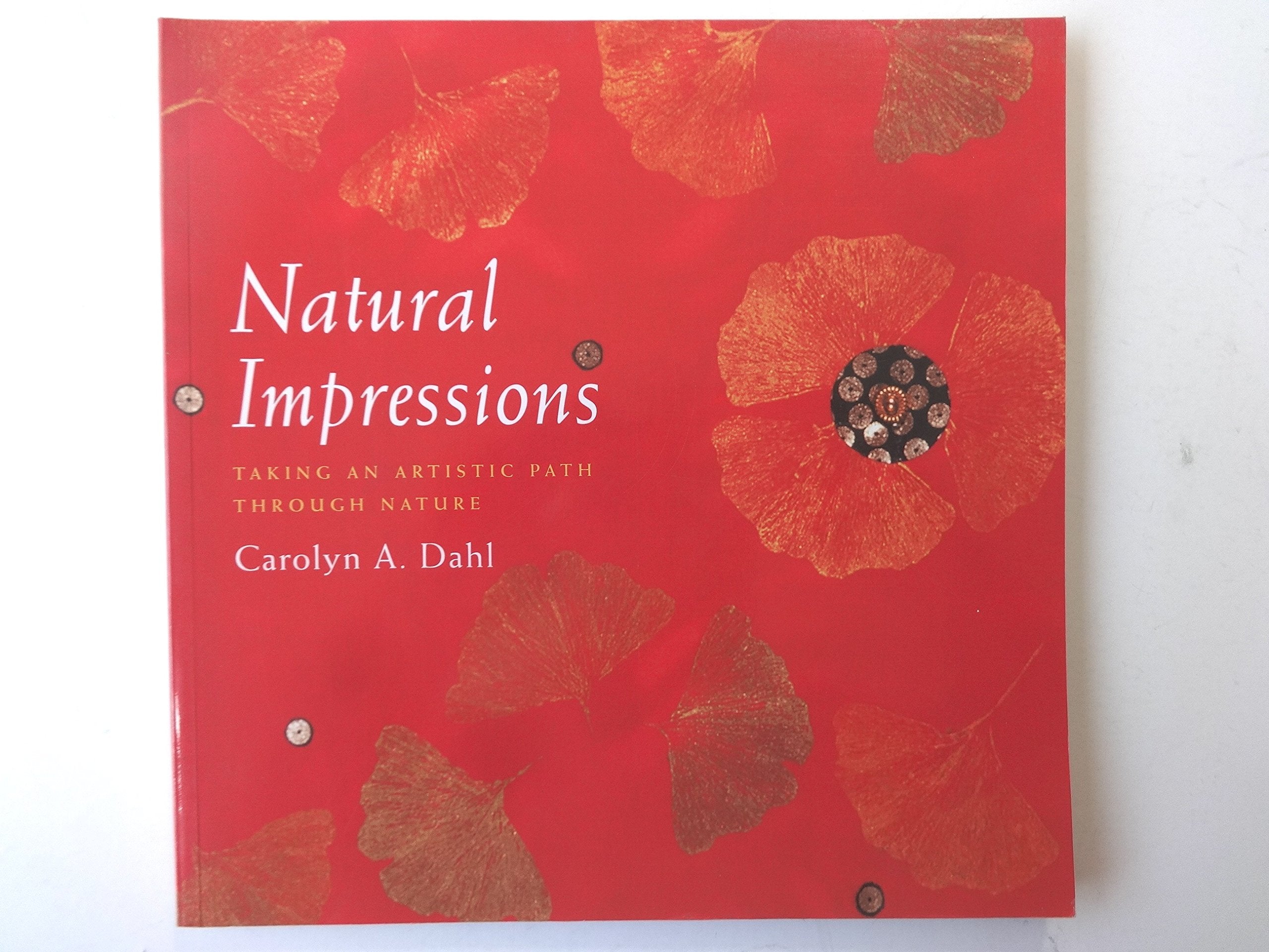 Natural Impressions: Taking an Artistic Path Through Nature,Used