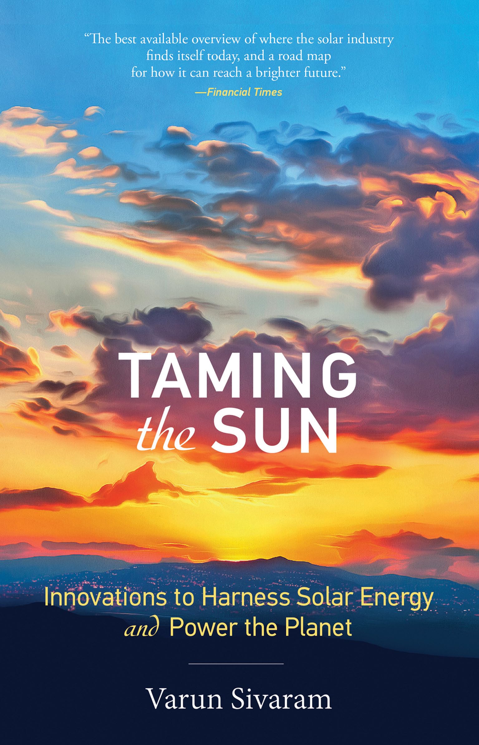 Taming the Sun: Innovations to Harness Solar Energy and Power the Planet (Mit Press),Used
