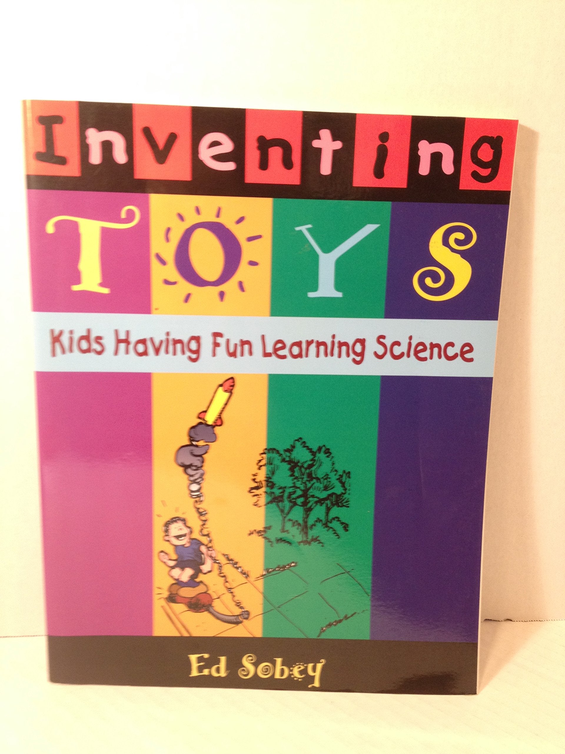 Inventing Toys: Kids Having Fun Learning Science,Used