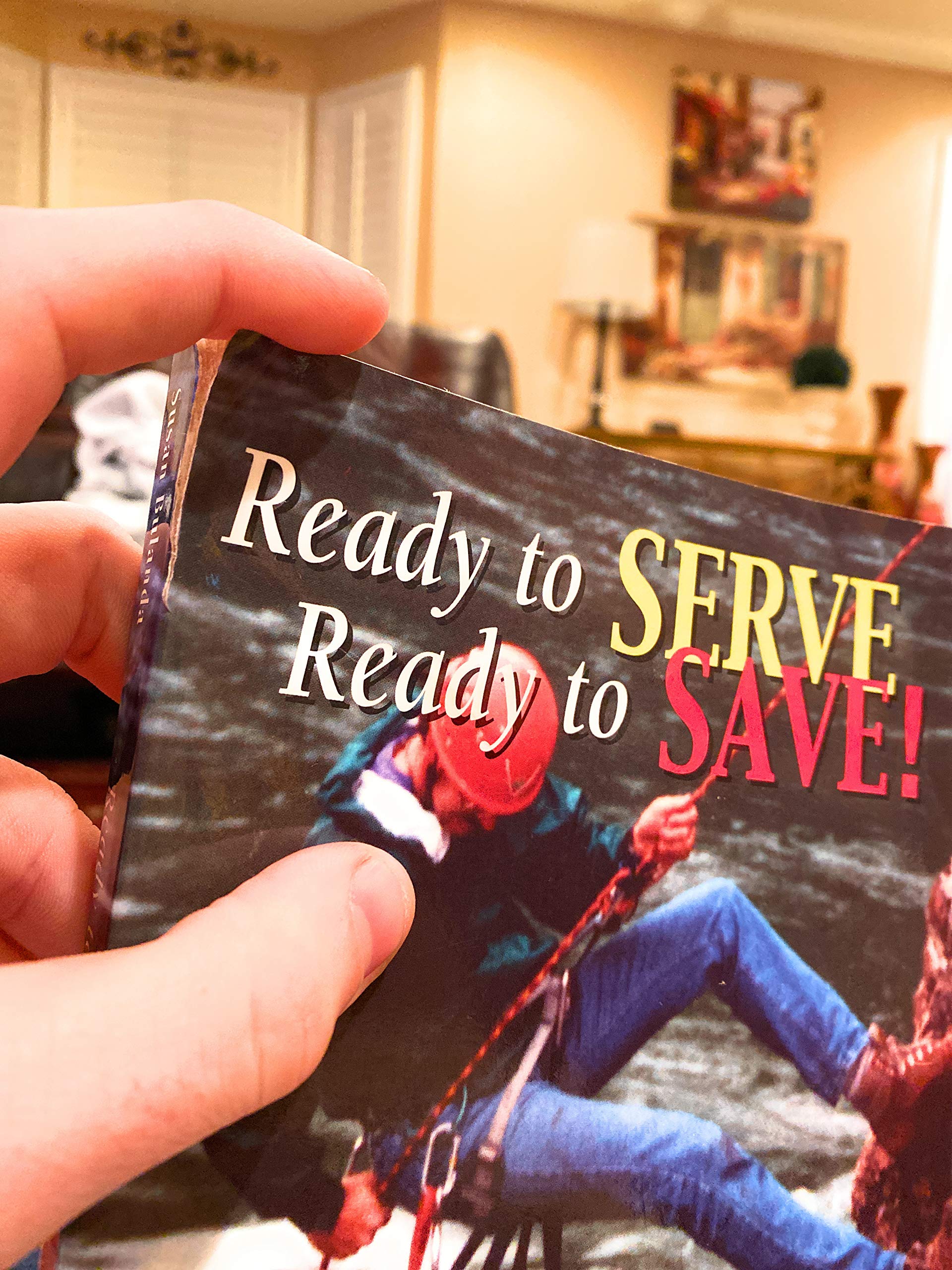 Ready To Serve, Ready To Save: Strategies Of Reallife Search And Rescue Missions,New