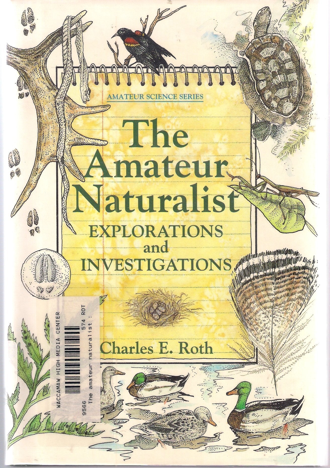 The Amateur Naturalist: Explorations and Investigations (Amateur Science),Used