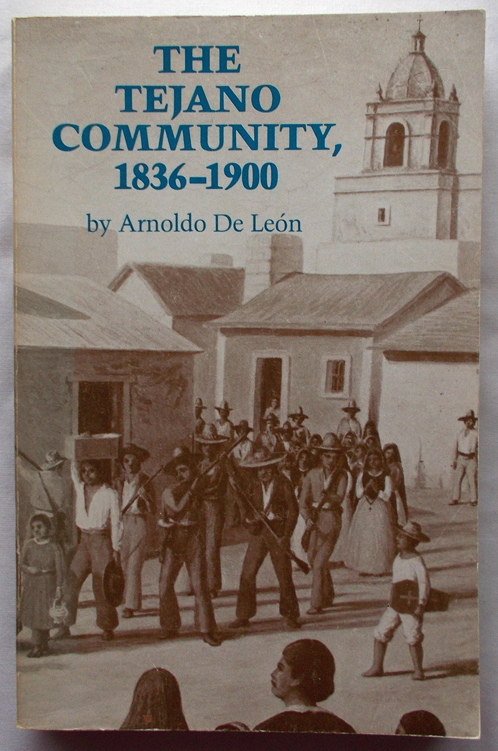 The Tejano Community, 18361900,Used