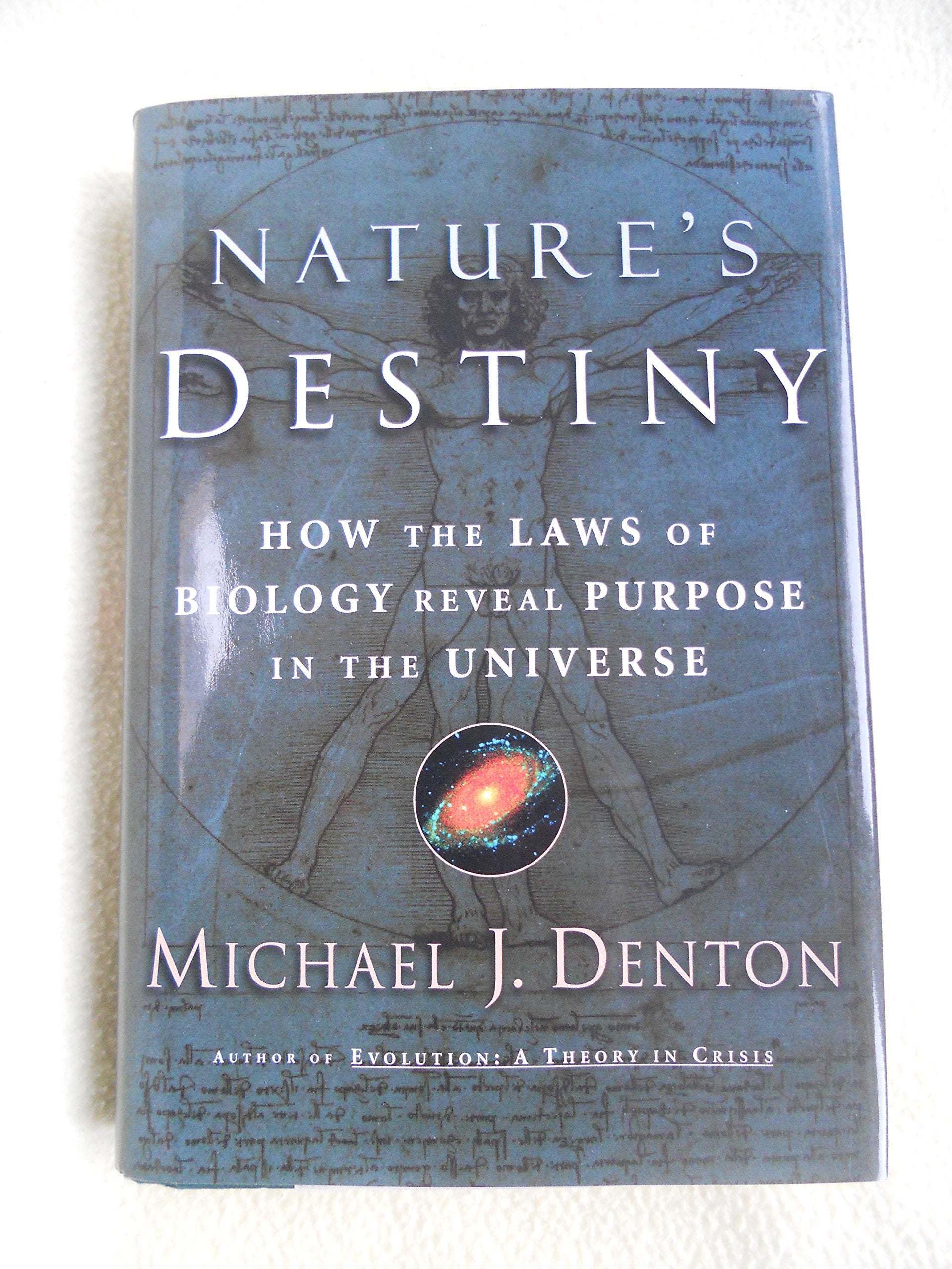 Nature's Destiny: How the Laws of Biology Reveal Purpose in the Universe,Used
