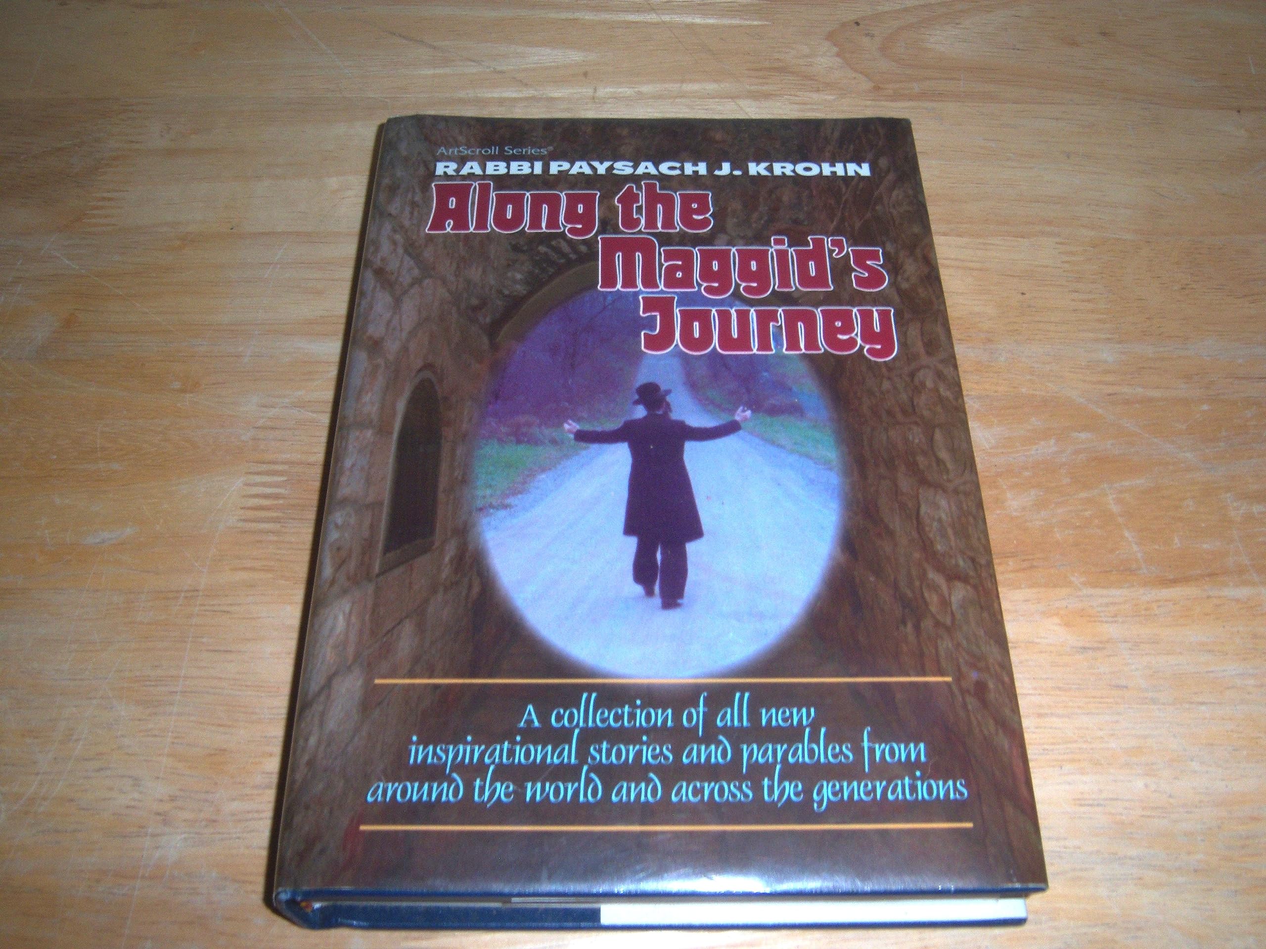 Along the Maggid's Journey: A Collection of All New Inspirational Stories and Parables from Around the World and Across the Gene,Used