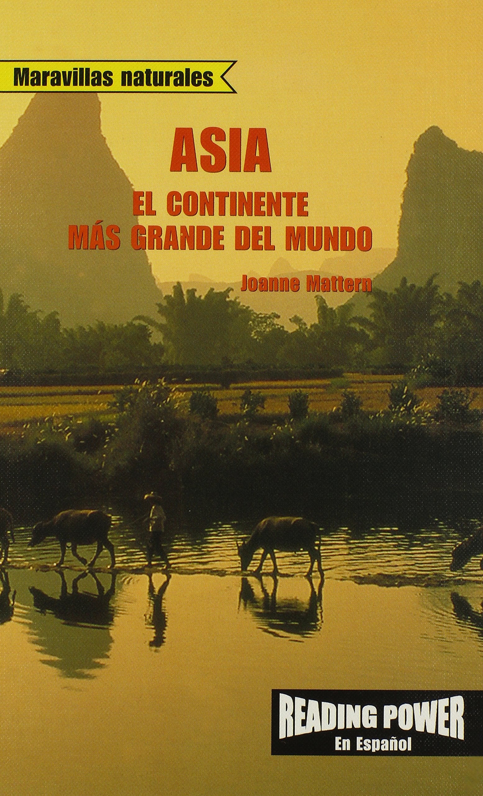 Asia: El continente mas grande del mundo / Asia, World's Largest Continent (Maravillas naturales) (Spanish Edition),Used