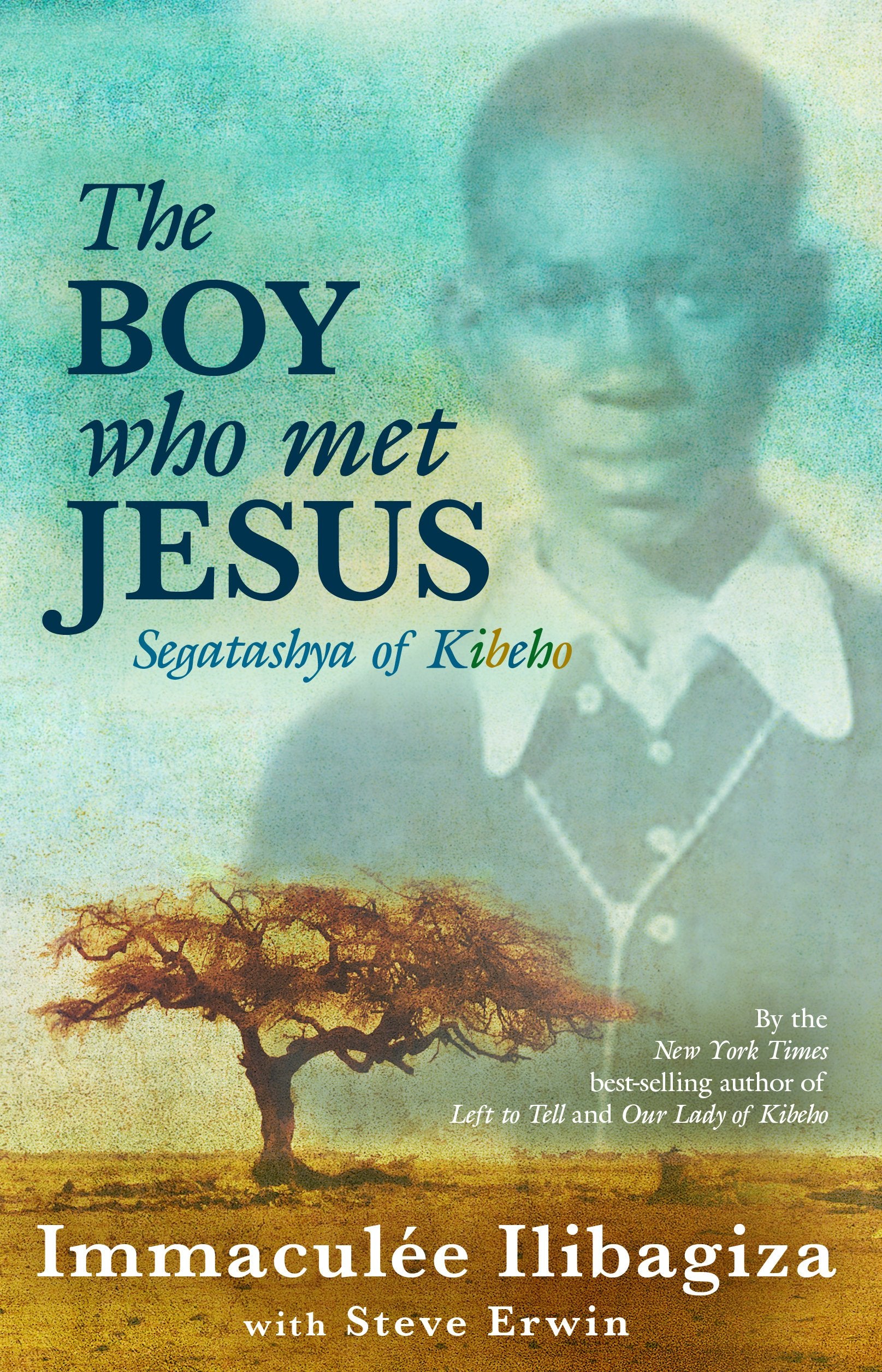 The Boy Who Met Jesus: Segatashya of Kibeho,Used