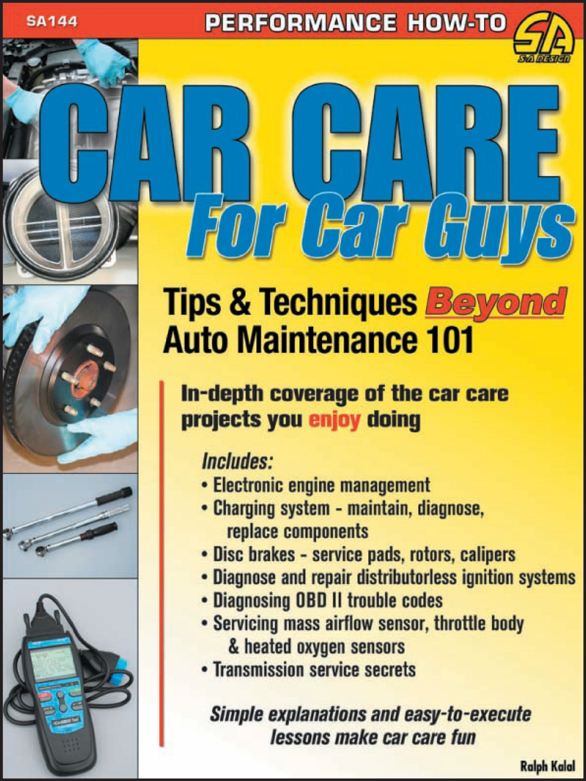 Car Care for Car Guys: Tips & Techniques Beyond Auto Maintenance 101 (Sa Design),Used