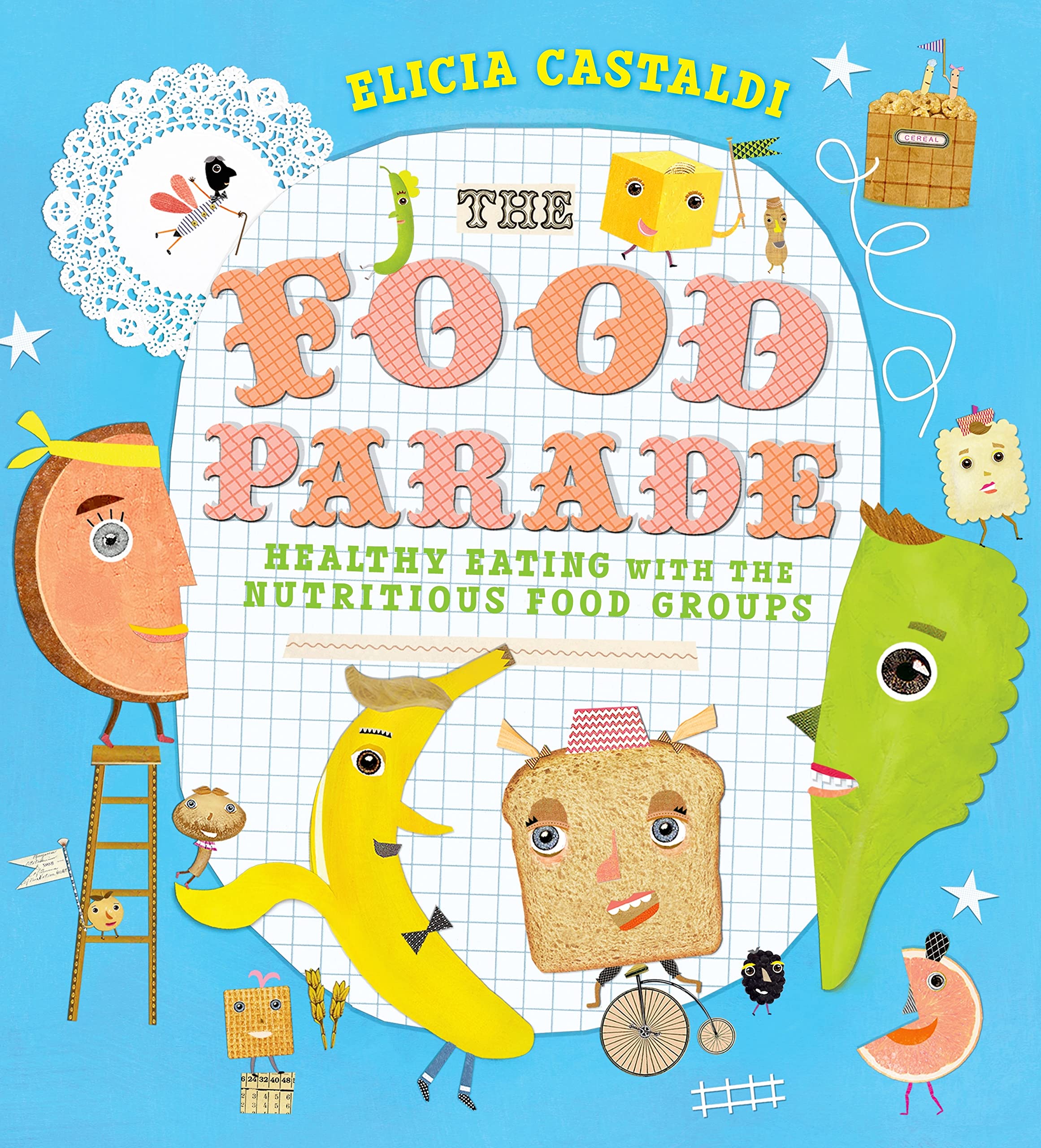 The Food Parade: Healthy Eating With The Nutritious Food Groups,Used