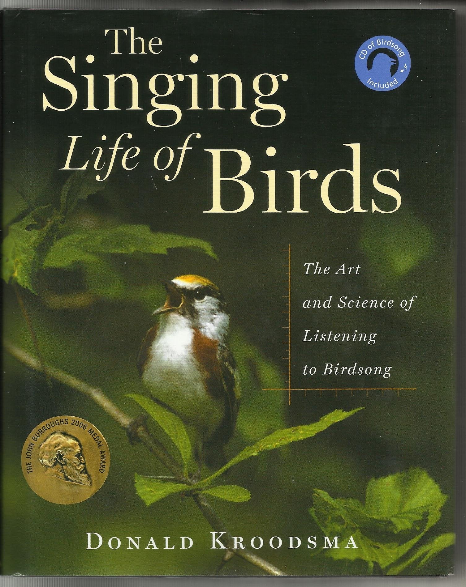 The Singing Life Of Birds: The Art And Science Of Listening To Birdsong,Used
