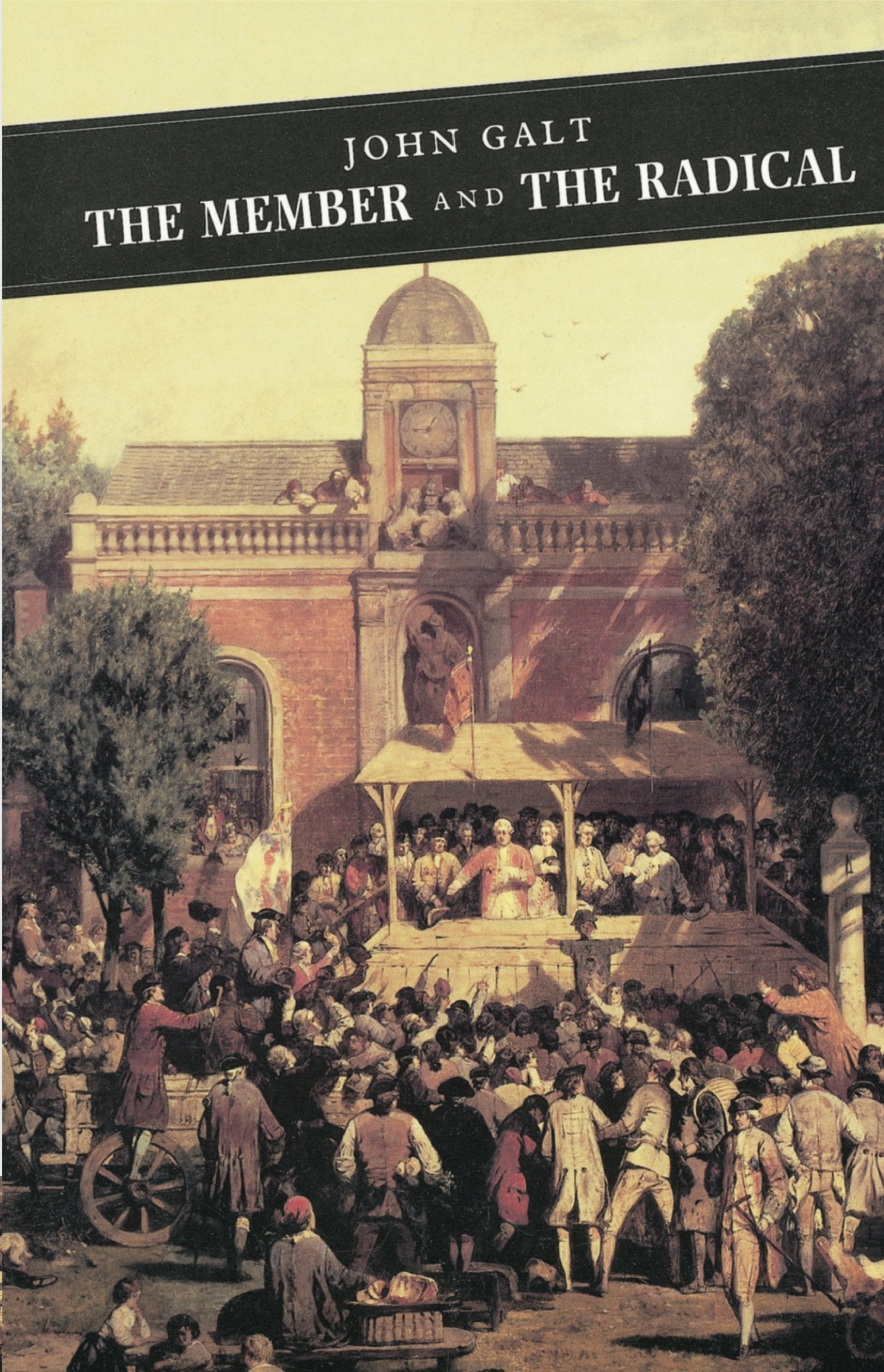 The Member And The Radical (Canongate Classics),New