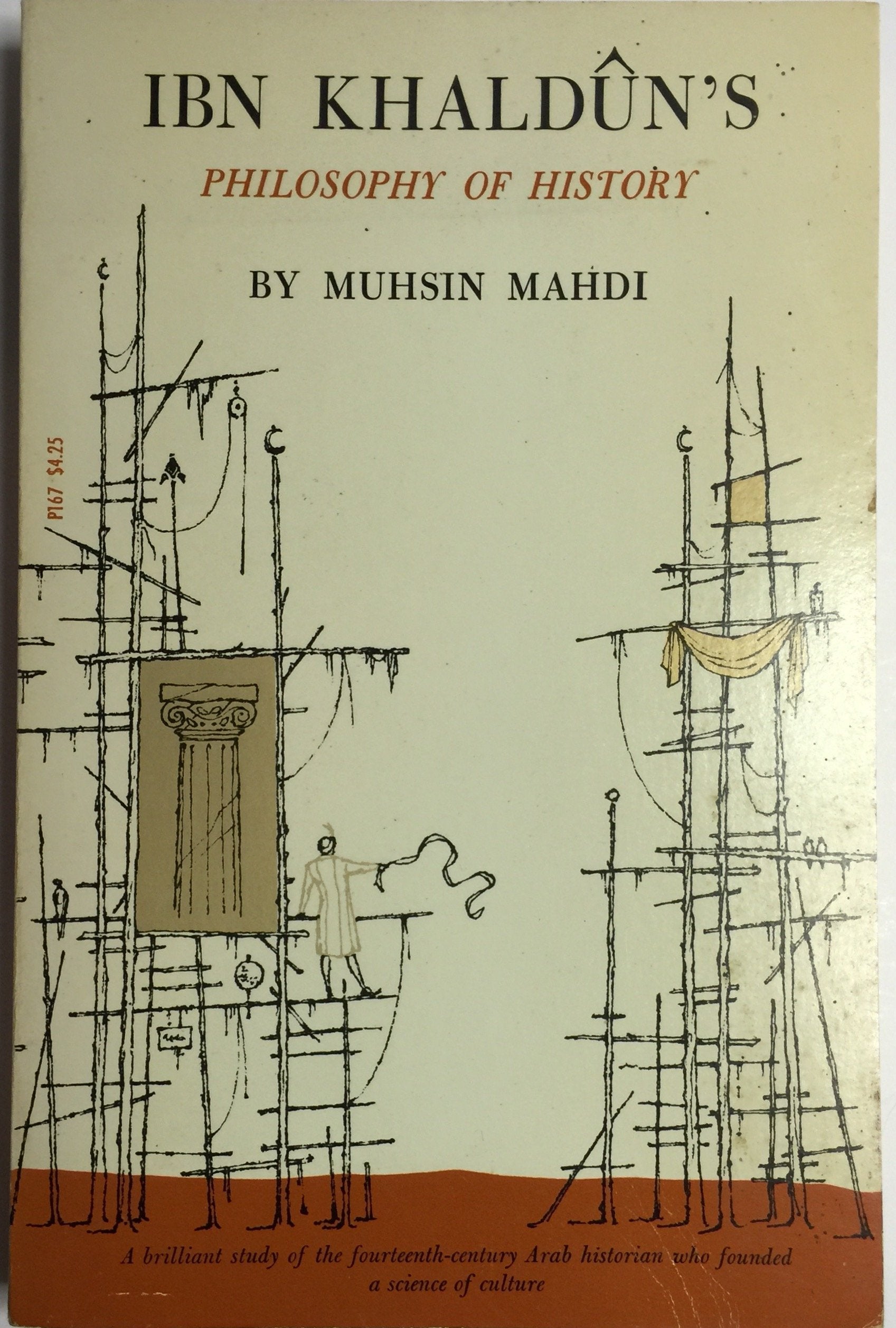 Ibn Khaldun's Philosophy of History: A Study in the Philosophic Foundation of the Science of Culture (Phoenix books),Used
