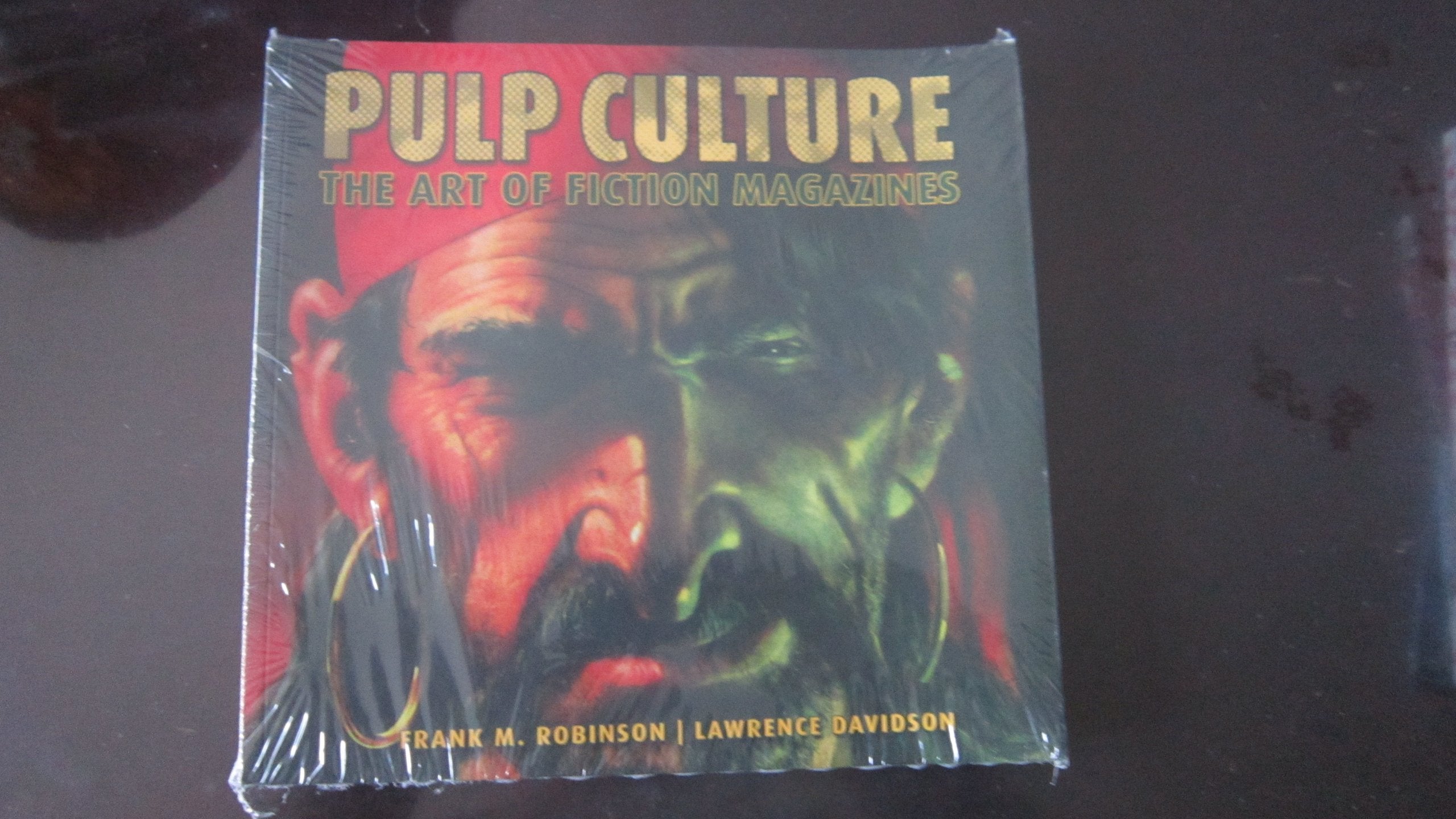 Pulp Culture: The Art of Fiction Magazines,New