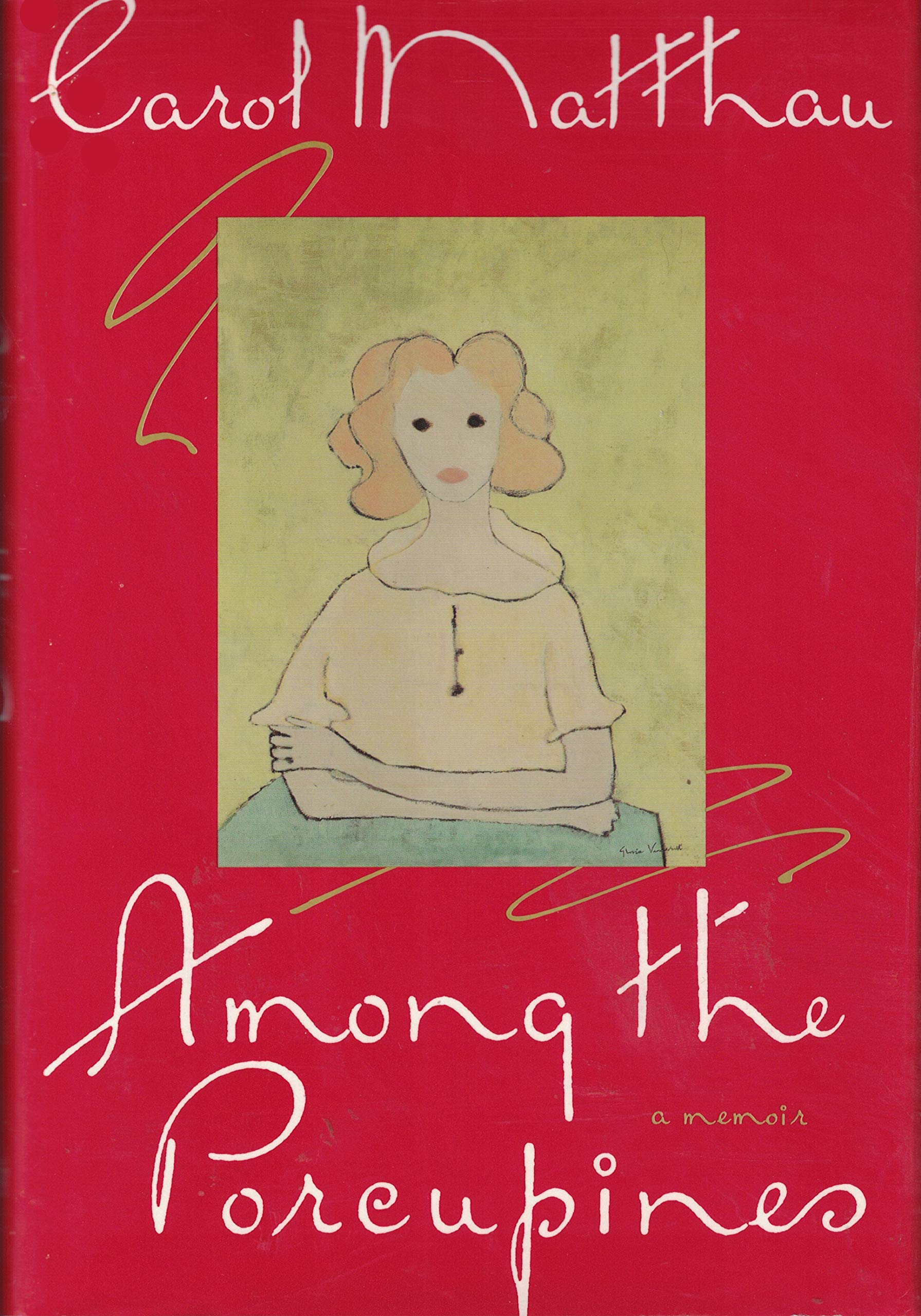 Among the Porcupines: A Memoir,Used
