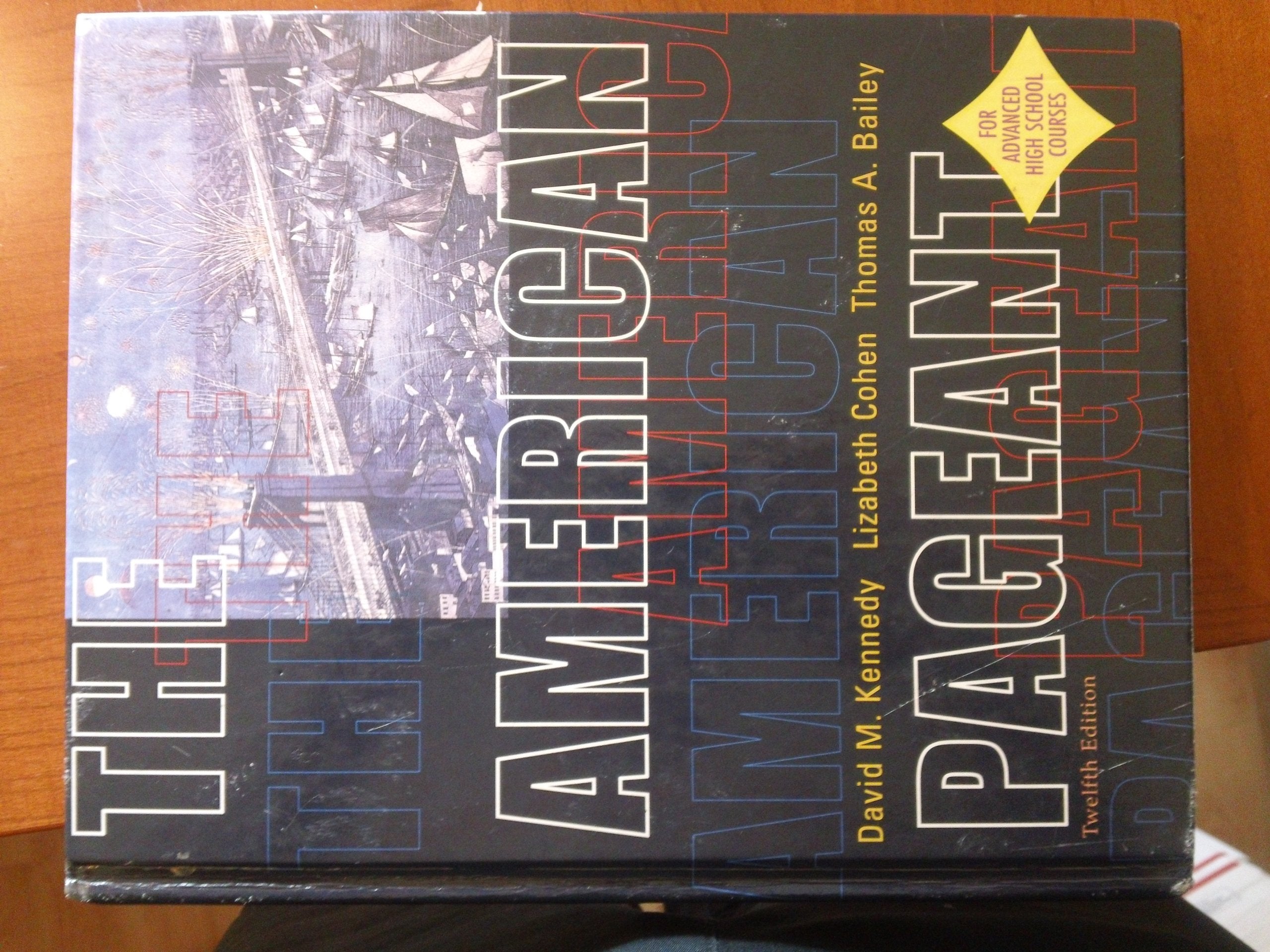 The American Pageant: A History of the Republic, 12th Edition,Used