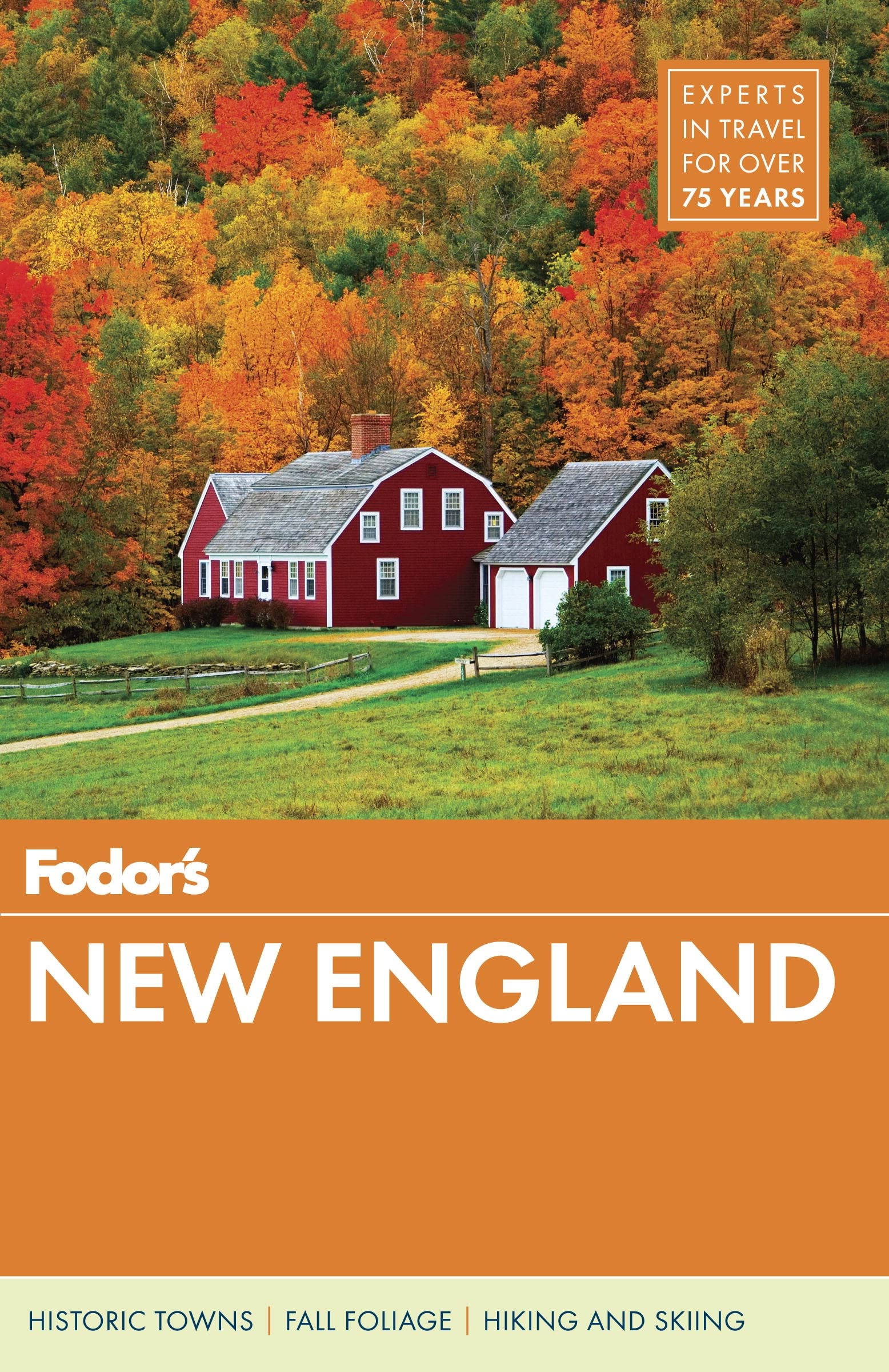 Fodor'S New England: With The Best Fall Foliage Drives & Scenic Road Trips (Fullcolor Travel Guide)