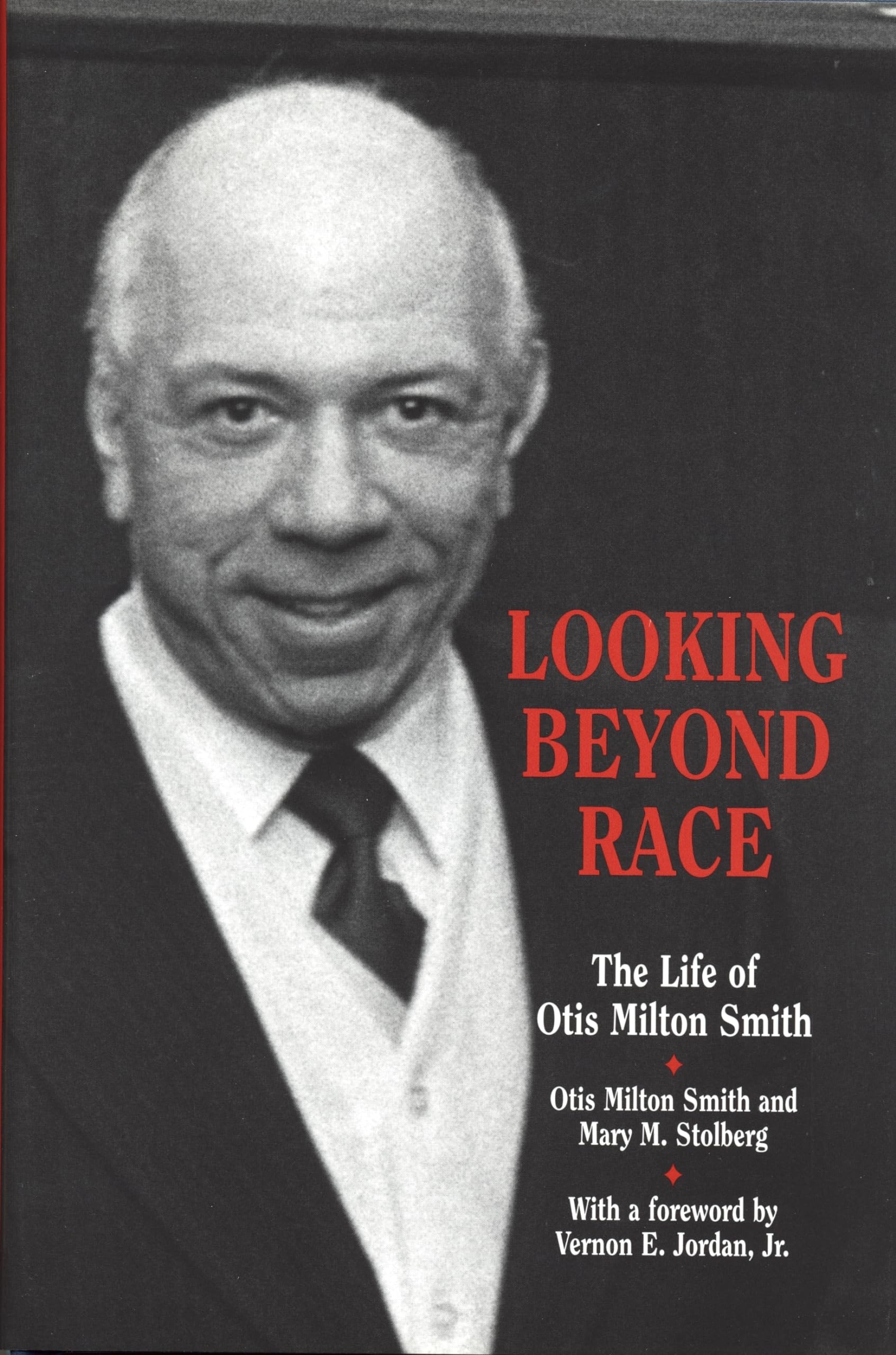 Looking Beyond Race: The Life Of Otis Milton Smith (Great Lakes Books),Used