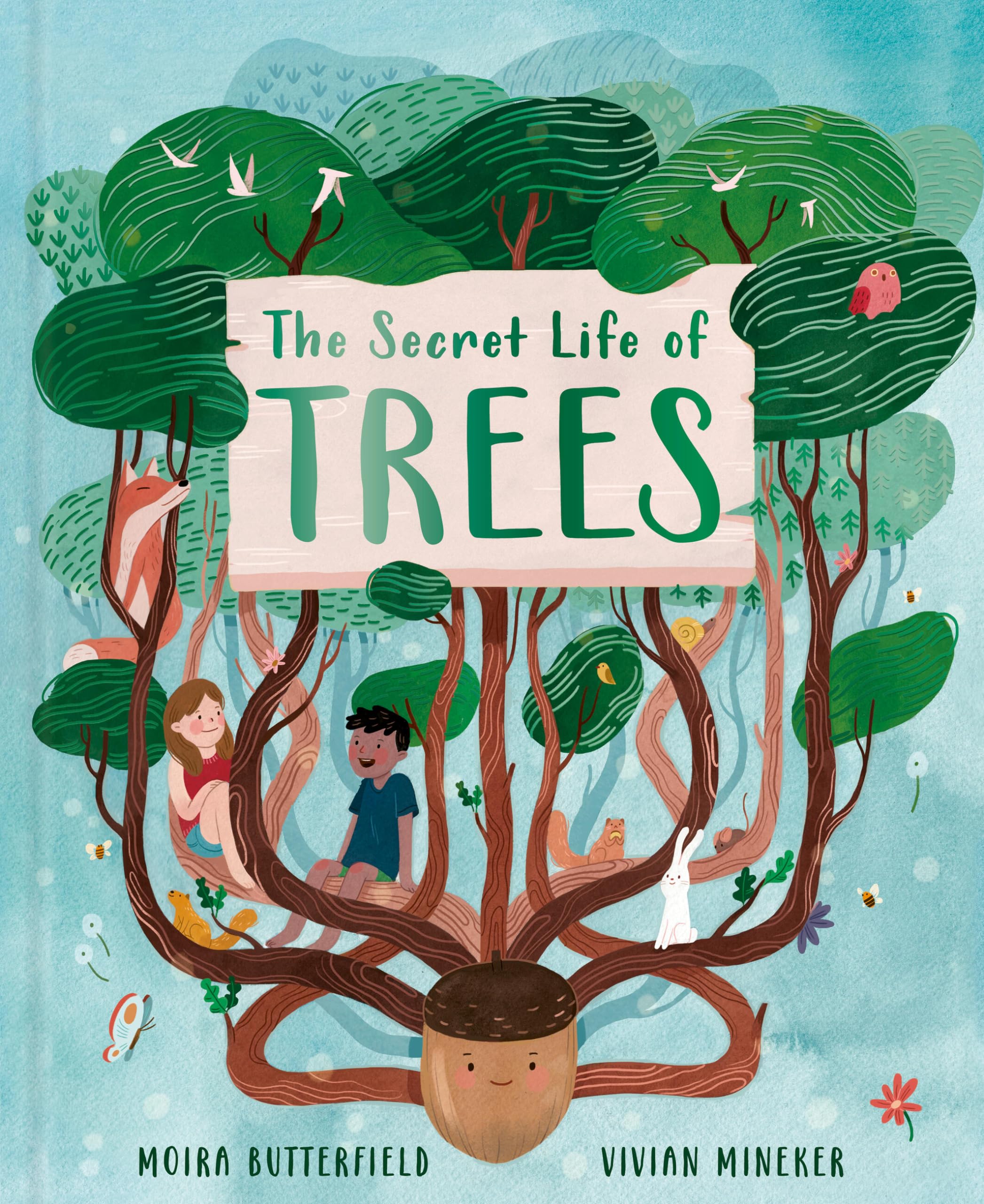 The Secret Life Of Trees: Explore The Forests Of The World, With Oakheart The Brave (Volume 1) (Stars Of Nature, 1)