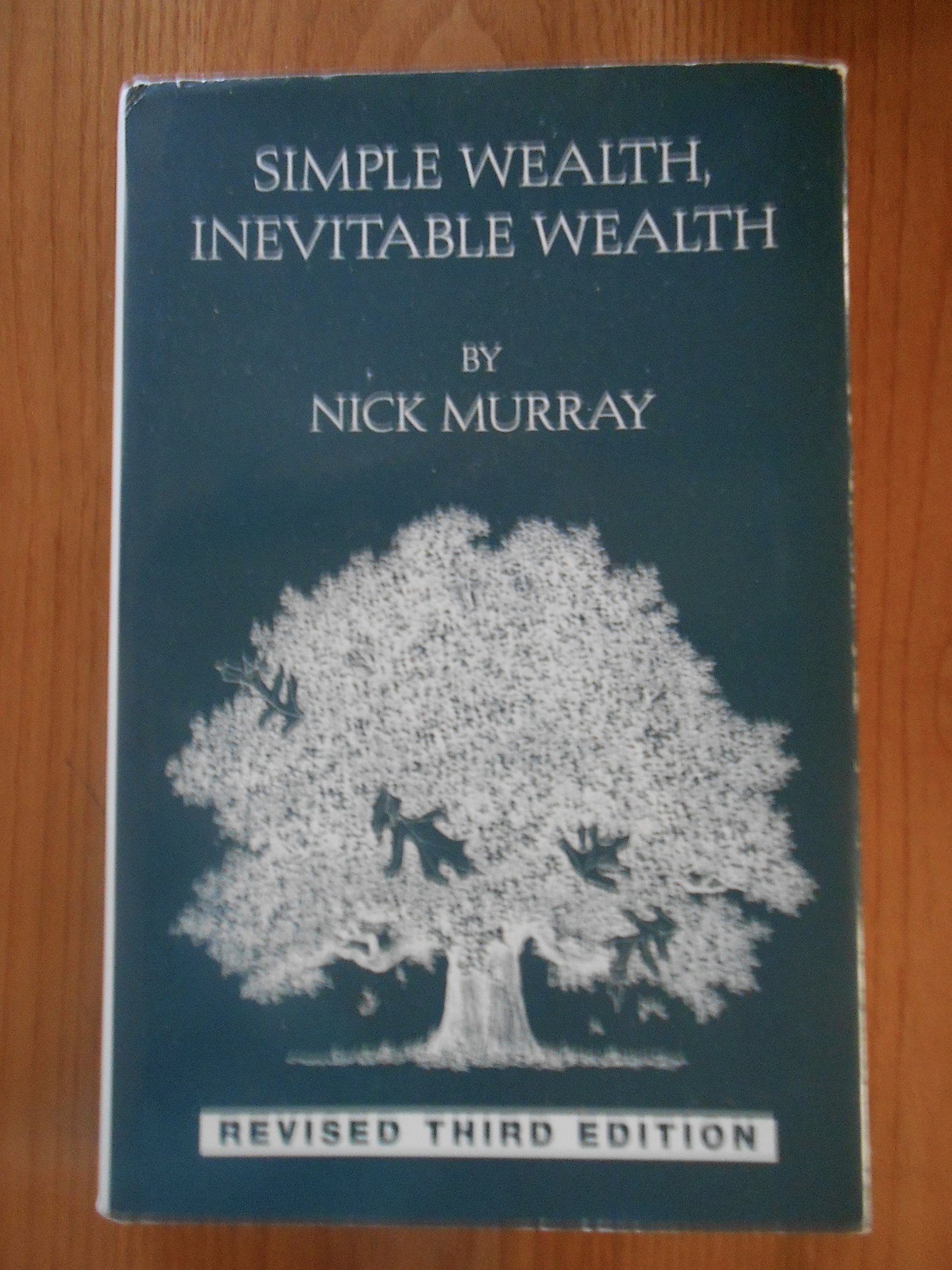 Simple Wealth, Inevitable Wealth, Revised Edition,Used