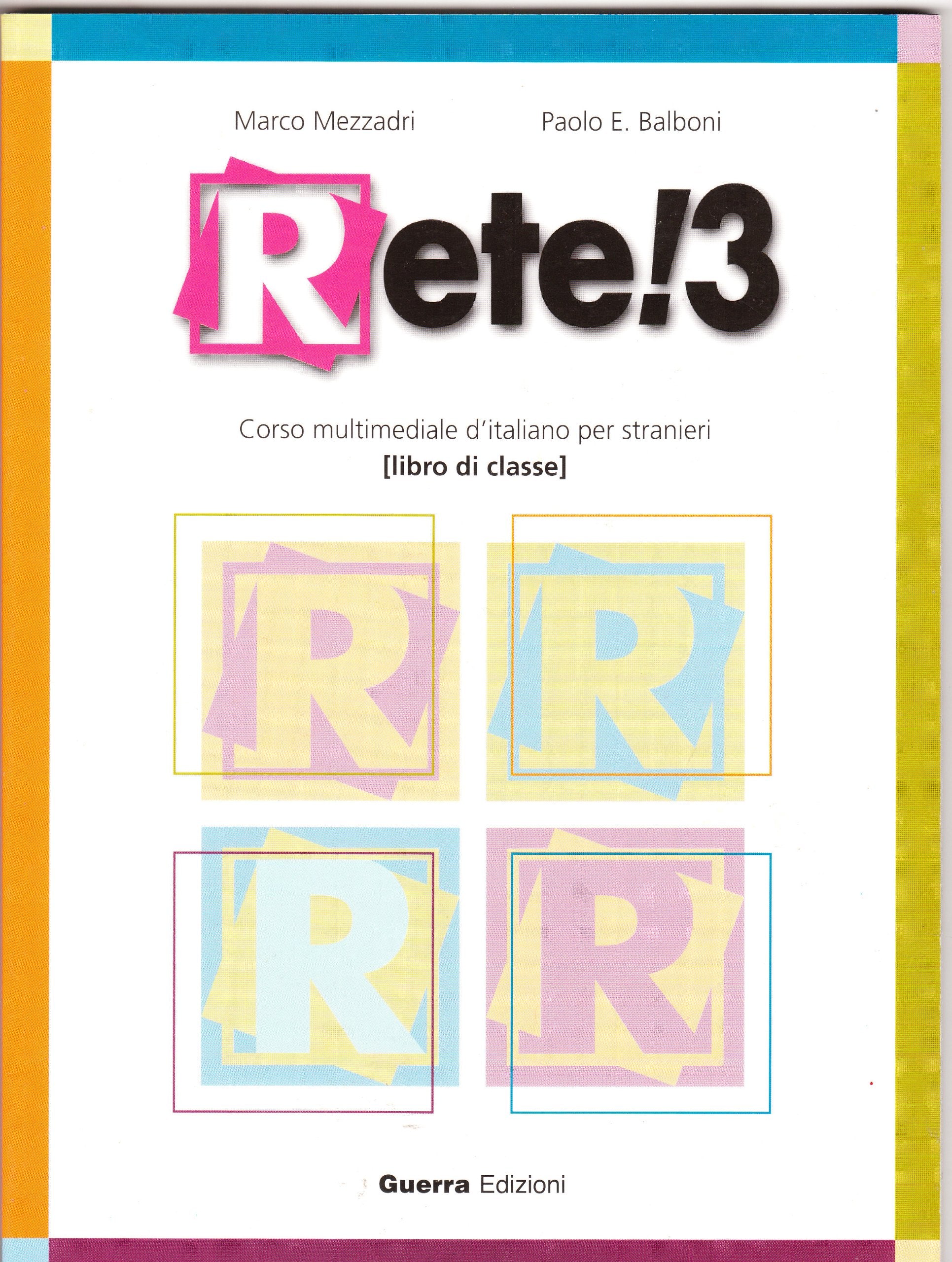 Rete! 3 Corso Multimediale Ditaliano Per Stranieri (Libro Di Classe),Used