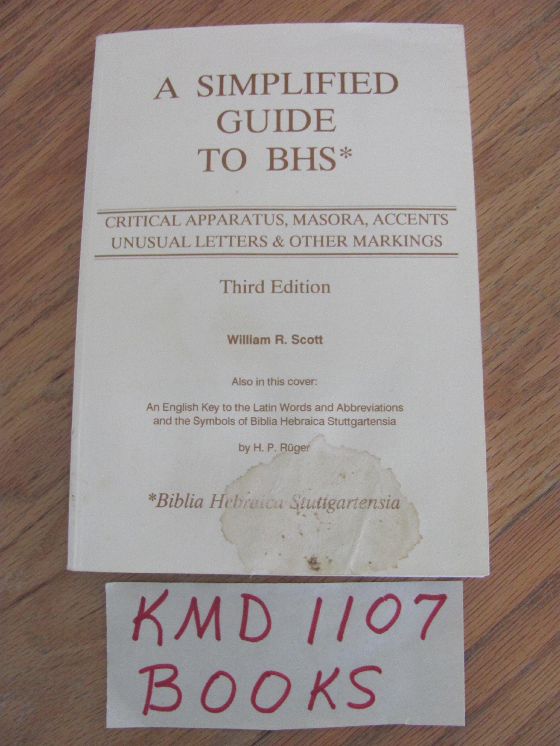 A Simplified Guide to BHS: Critical Apparatus, Masora, Accents, Unusual Letters & Other Markings (English, Hebrew, Arabic and La,New