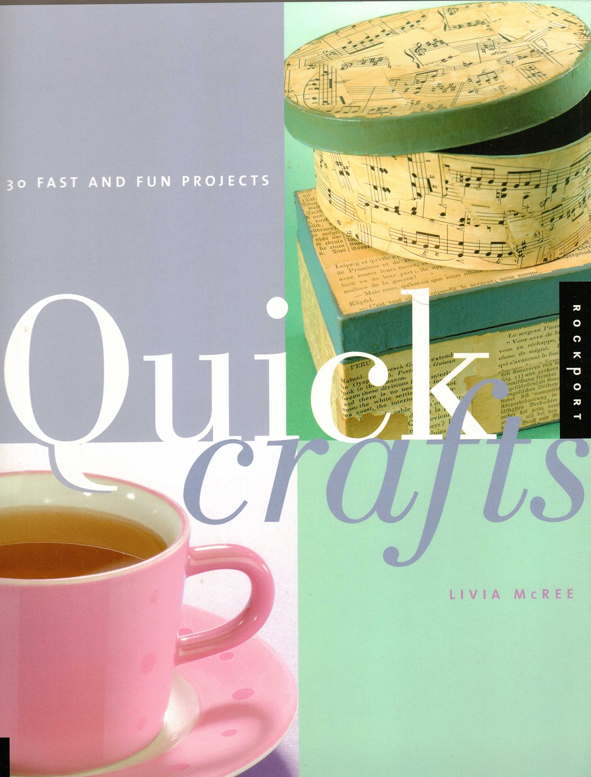 Quick Crafts: 30 Fast and Fun Projects,Used
