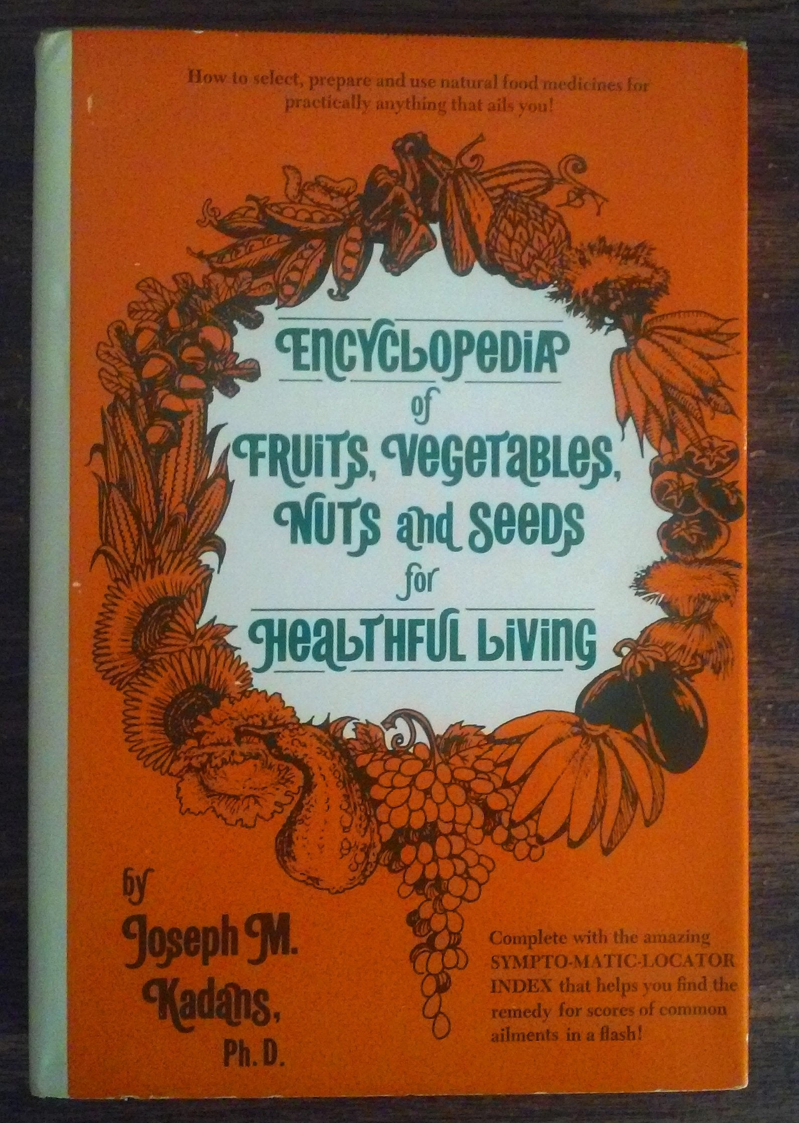 Encyclopedia of Fruits, Vegetables, Nuts, and Seeds for Healthful Living,Used