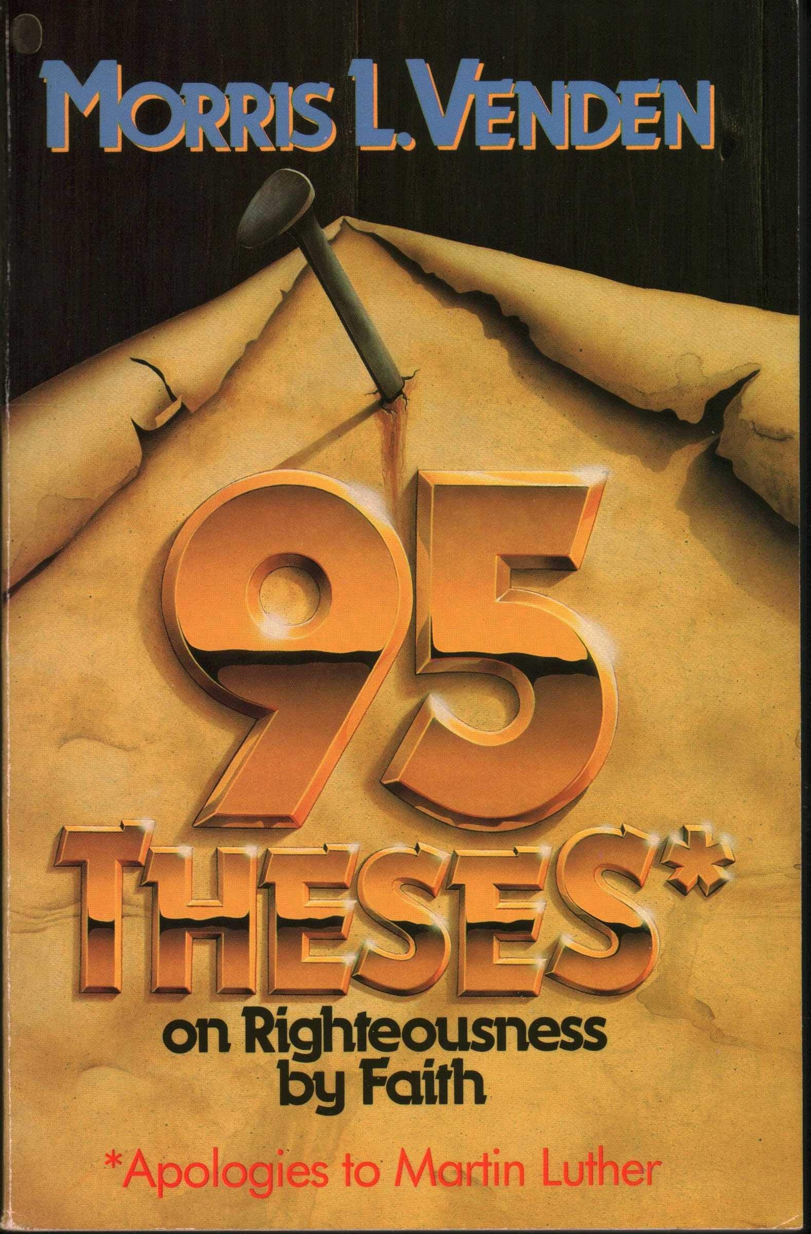 95 Theses On Righteousness By Faith: On Righteousness By Faith,Used