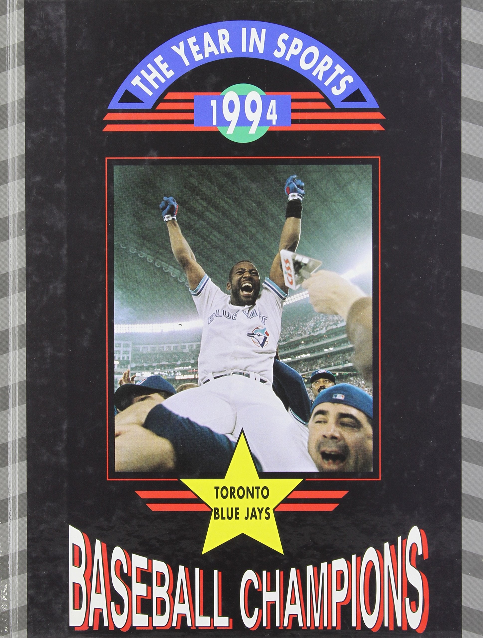 Baseball Champions: The Toronto Blue Jays (Year in Sports, 1994),Used