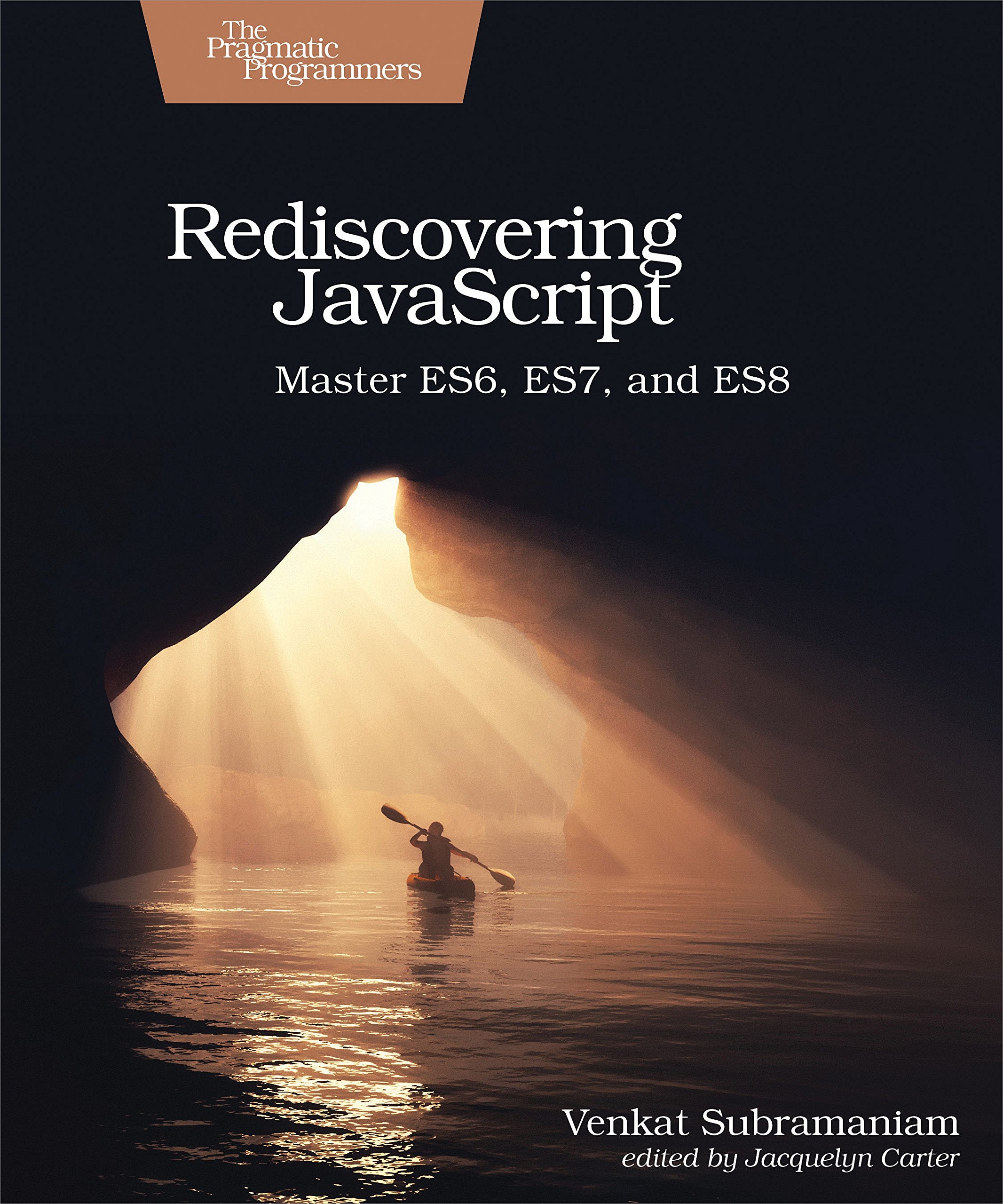 Rediscovering JavaScript: Master ES6, ES7, and ES8,Used