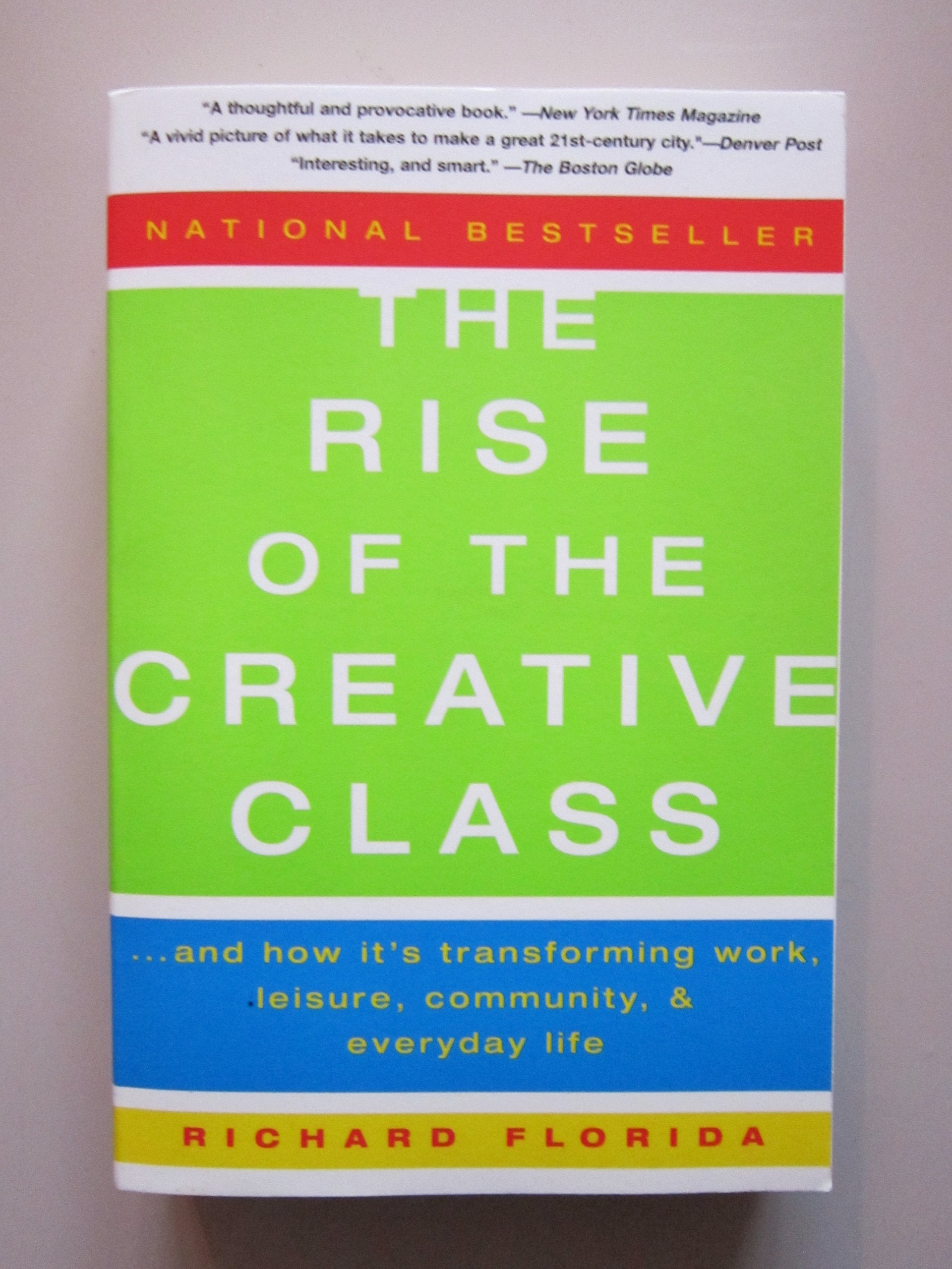 The Rise Of The Creative Class: And How Its Transforming Work, Leisure, Community, And Everyday Life,New