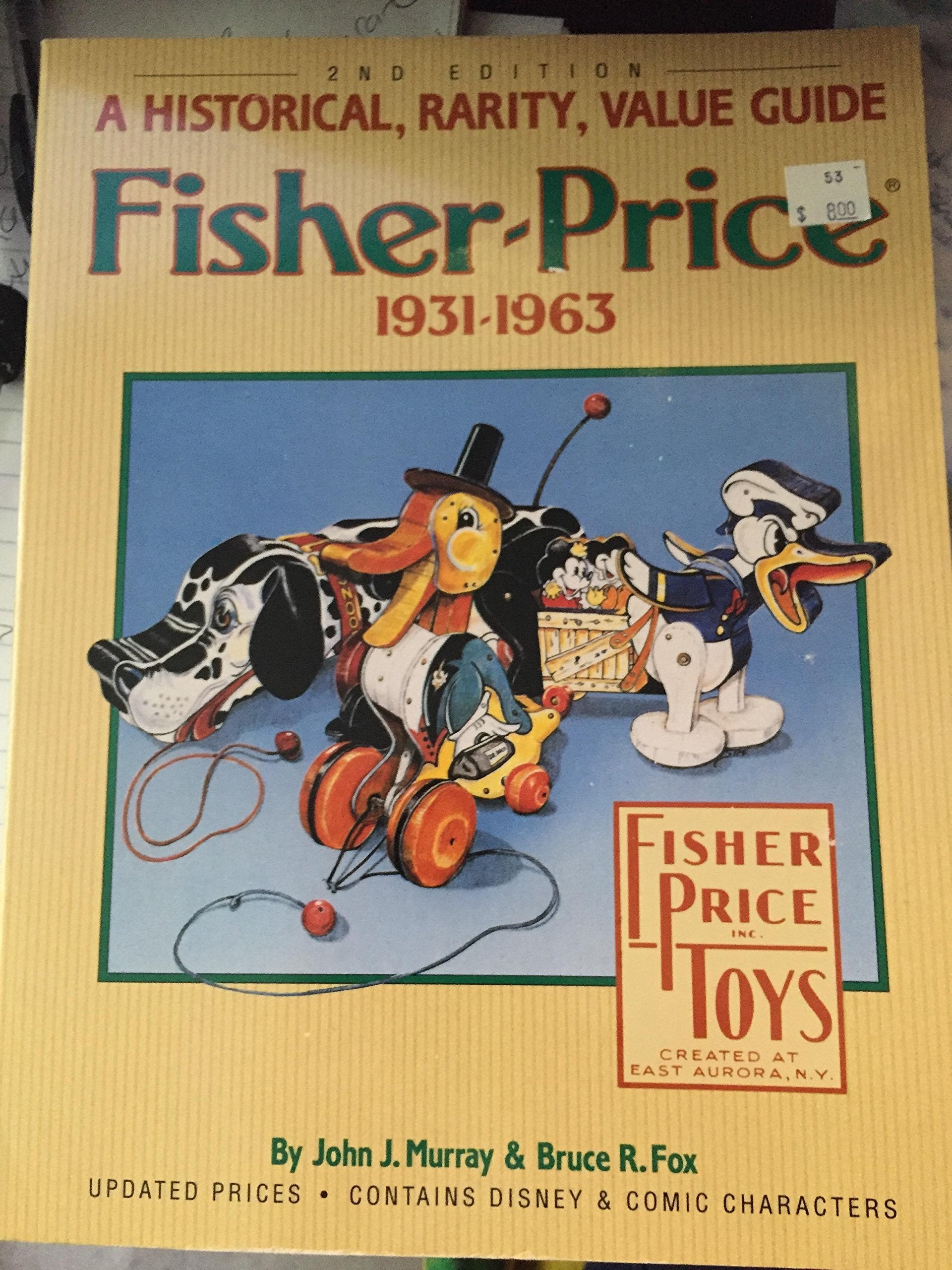 FisherPrice, 19311963: A Historical, Rarity, Value Guide, 2nd Edition,Used