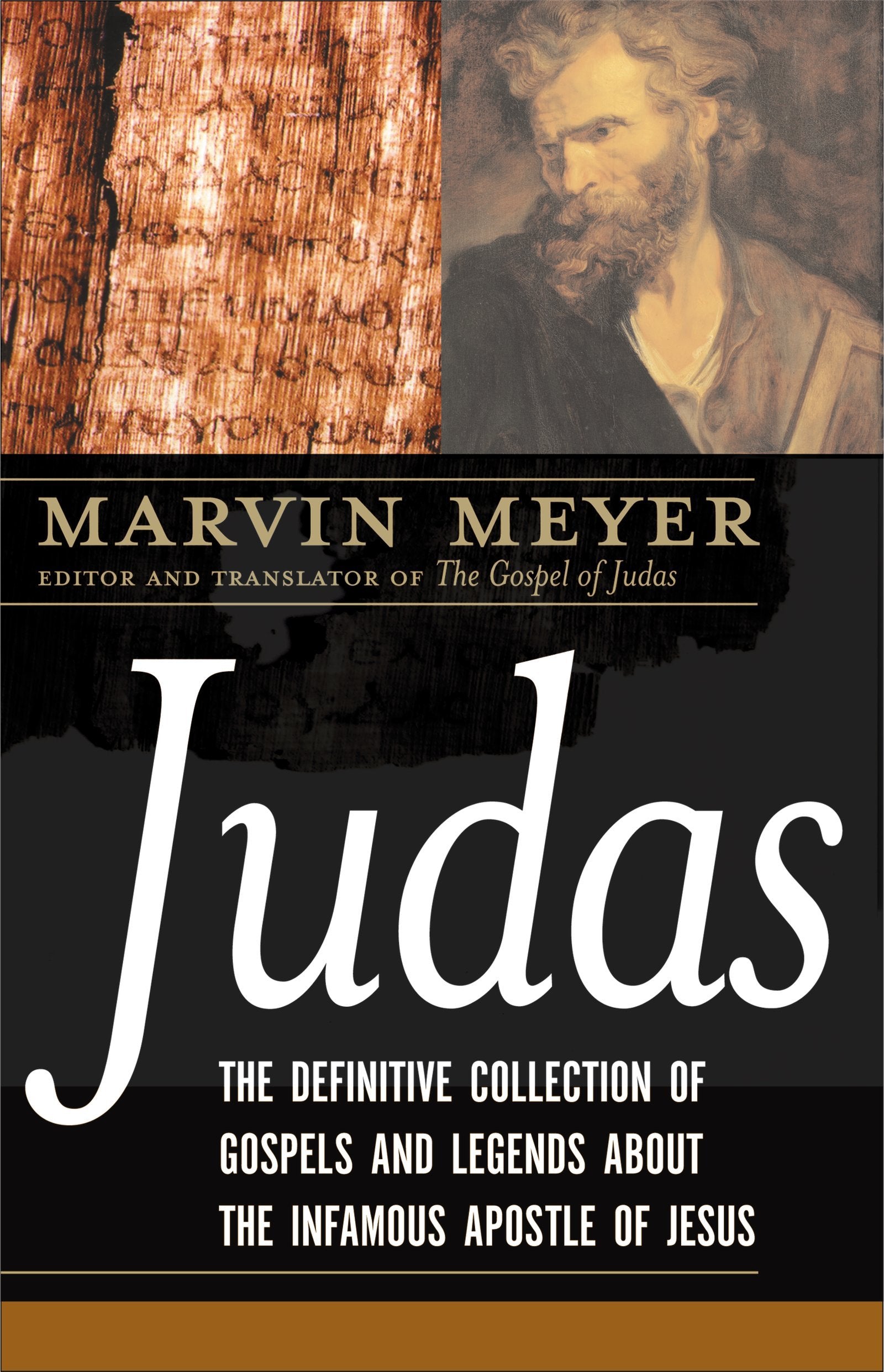 Judas: The Definitive Collection of Gospels and Legends About the Infamous Apostle of Jesus,New