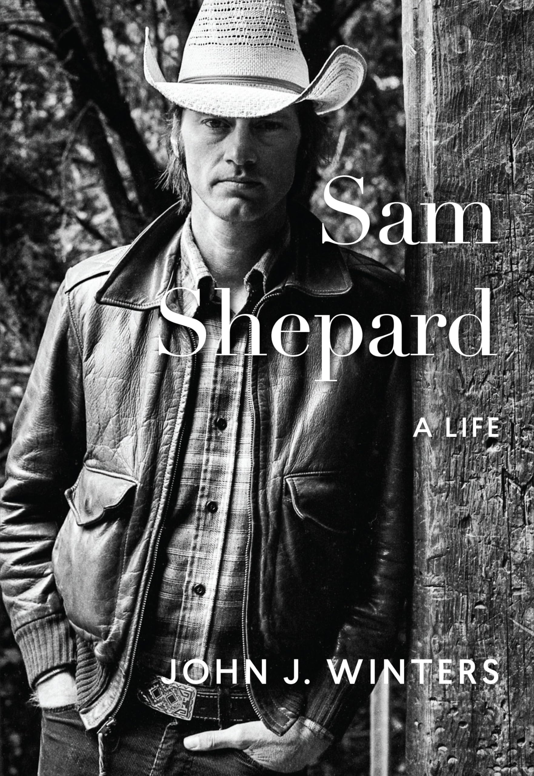Sam Shepard: A Life