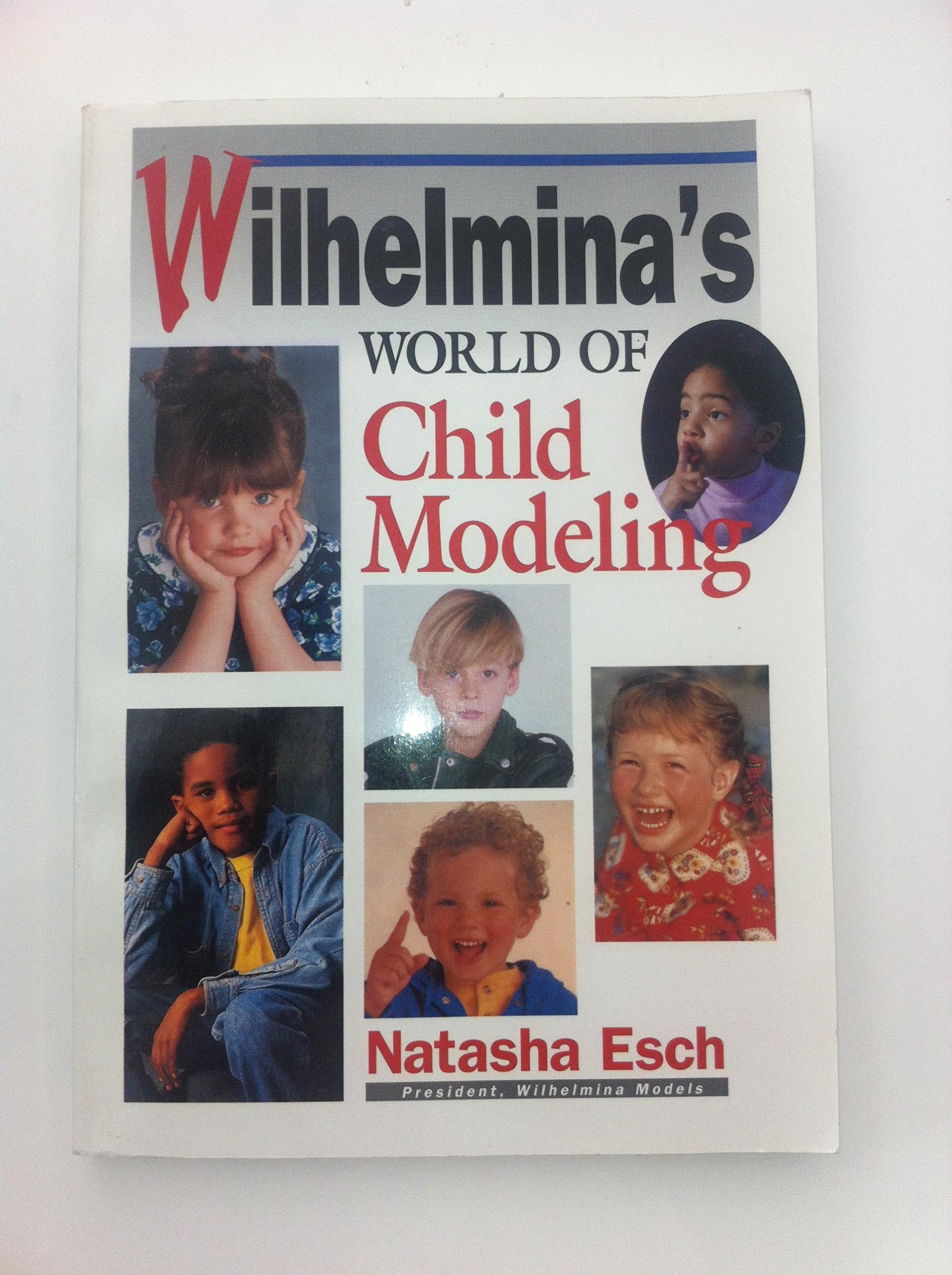 Wilhemina's World of Child Modeling,Used