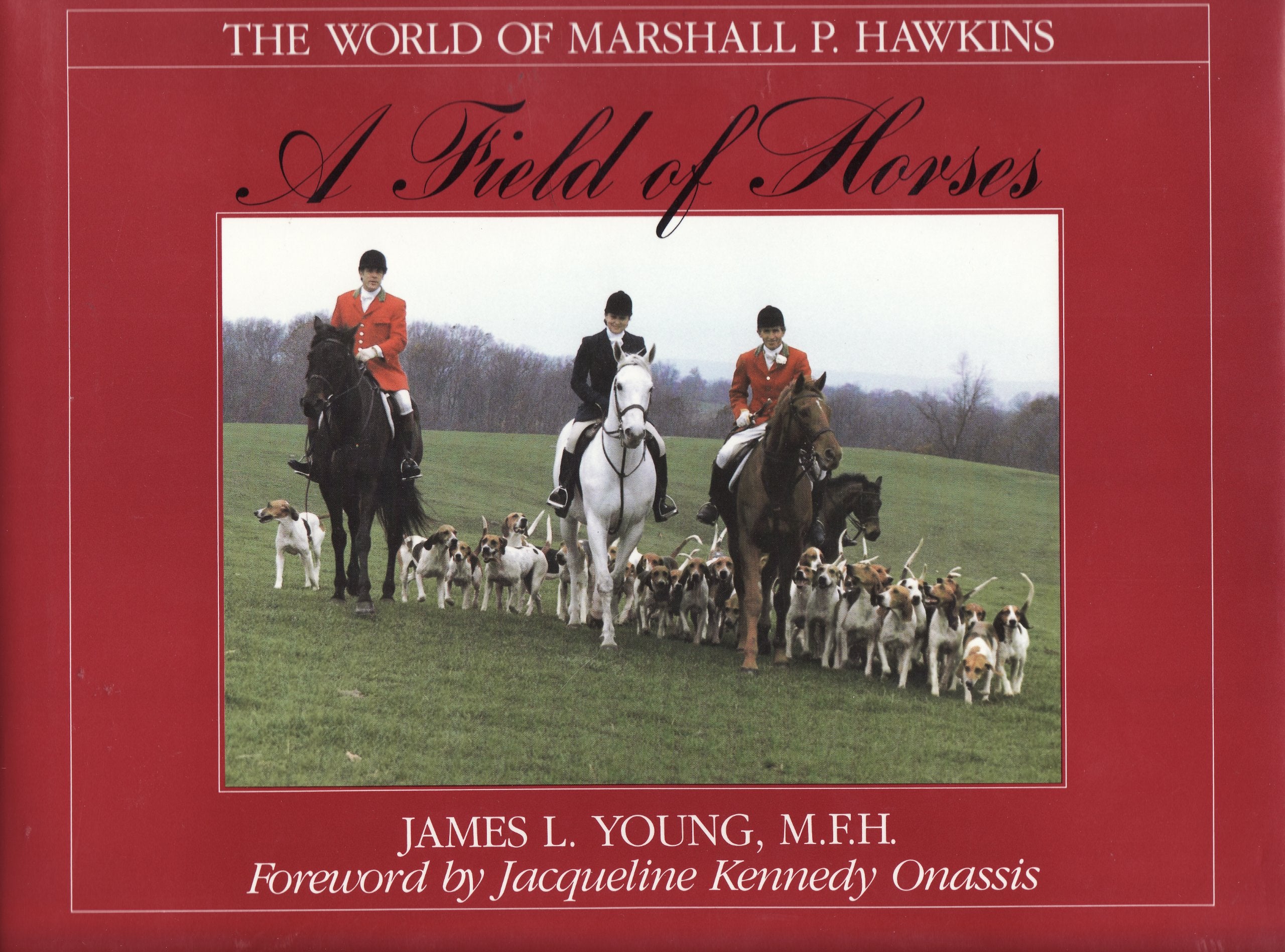 A Field of Horses: The World of Marshall P. Hawkins,Used