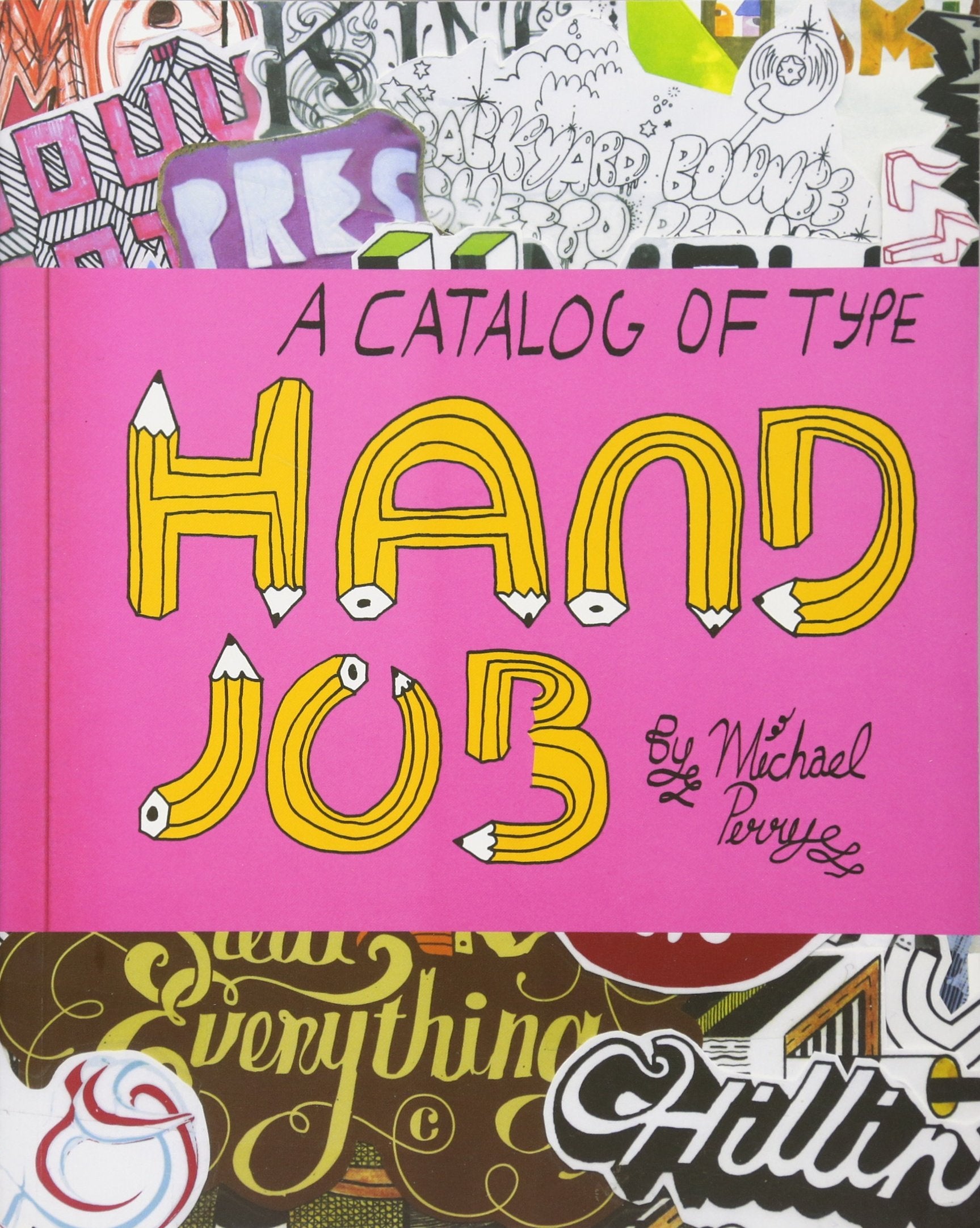 Hand Job: A Catalog Of Type