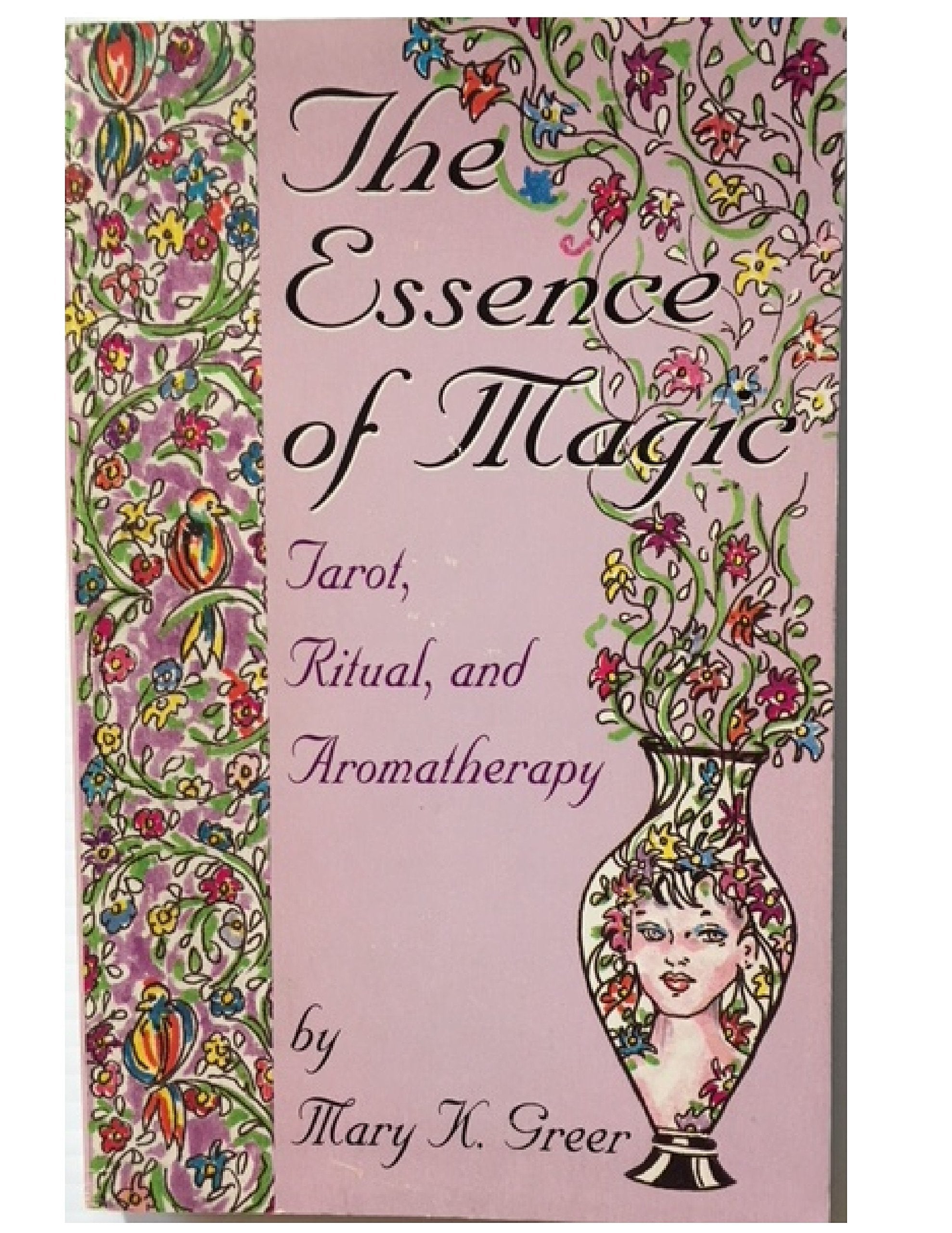 The Essence of Magic: Tarot, Ritual and Aromatherapy,Used