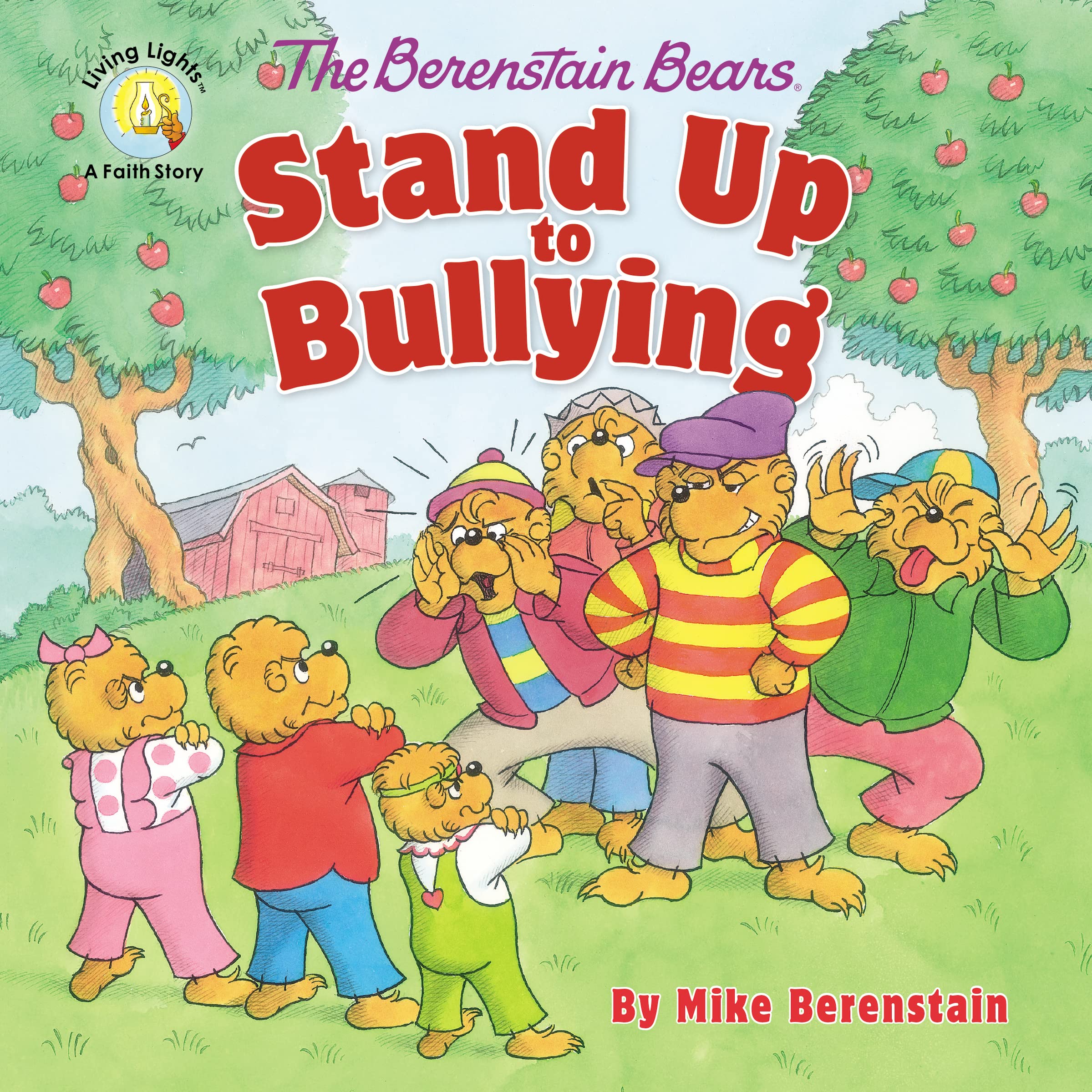 The Berenstain Bears Stand Up To Bullying (Berenstain Bears/Living Lights: A Faith Story),New