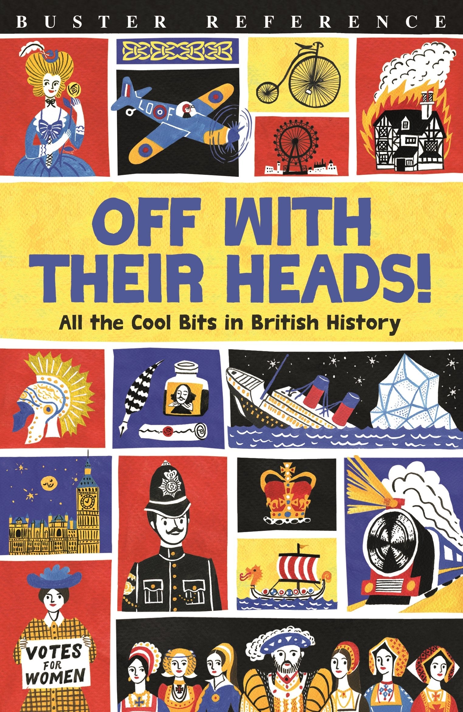 Off With Their Heads!: All the Cool Bits in British History (Buster Reference),Used