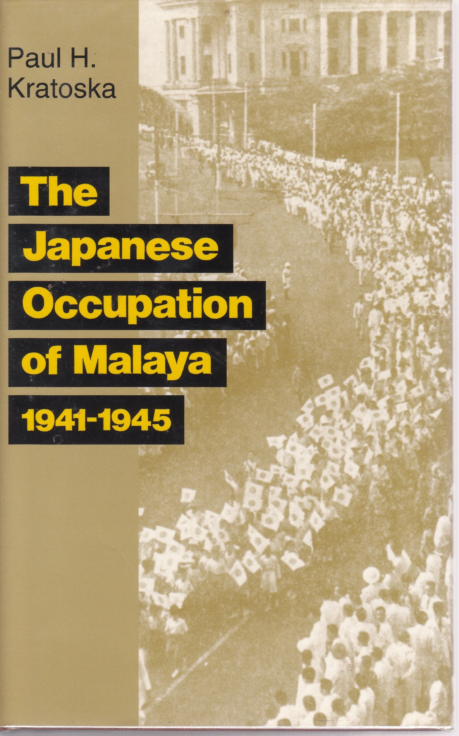 The Japanese Occupation of Malaya: A Social and Economic History,New