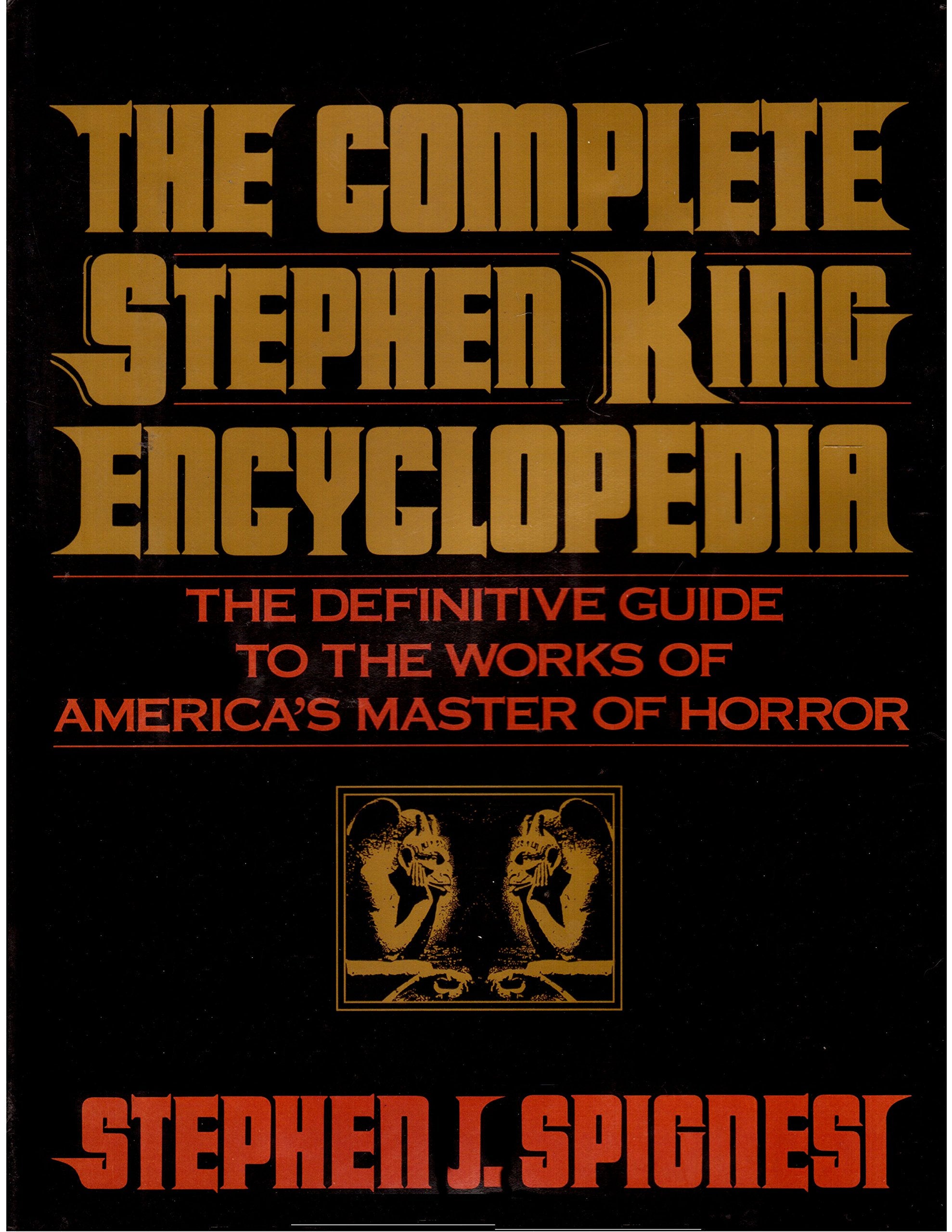 The Complete Stephen King Encyclopedia: The Definitive Guide to the Works of America's Master of Horror,Used