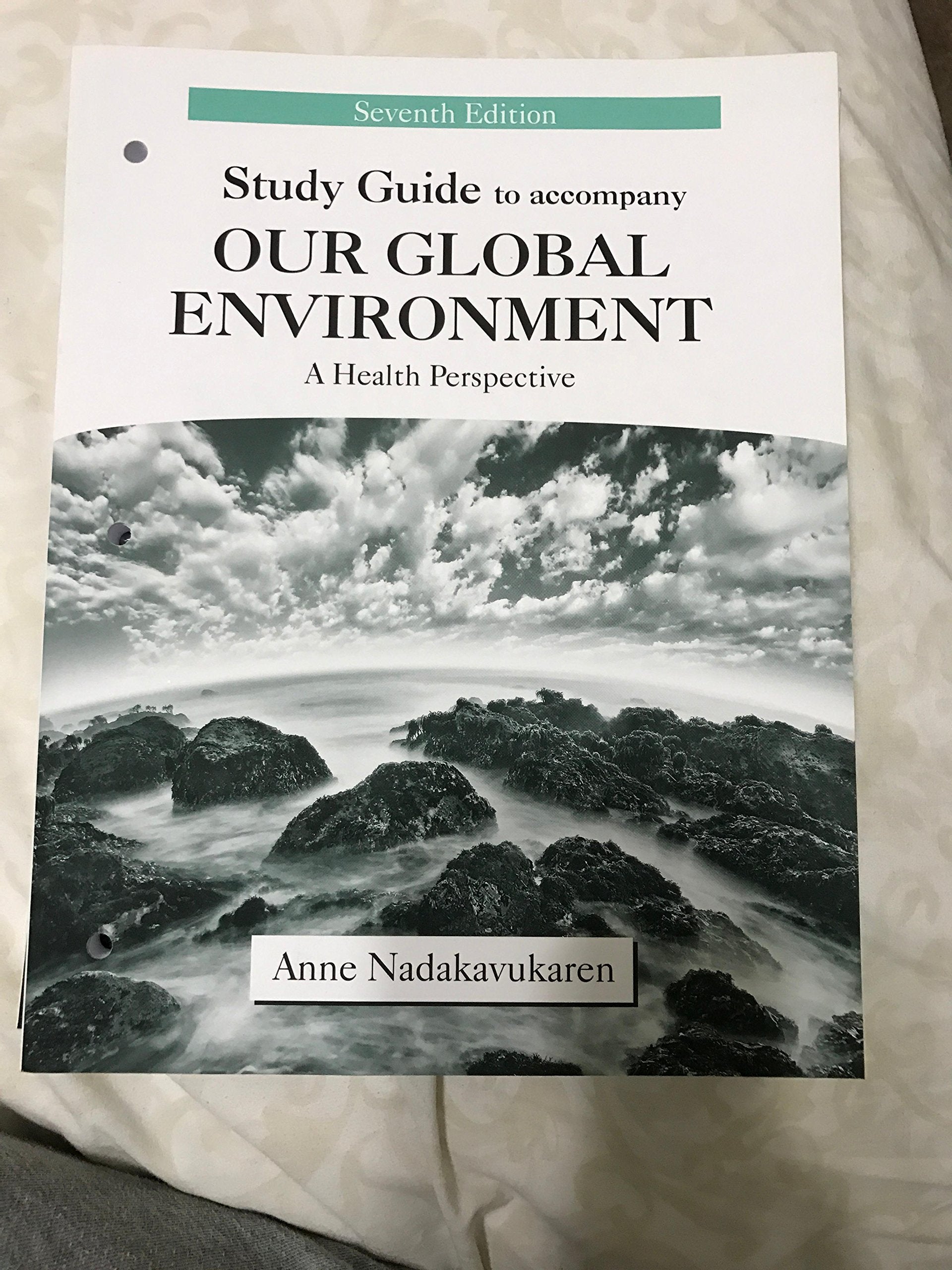 Study Guide to Accompany Our Global Environment: A Health Perspective,Used