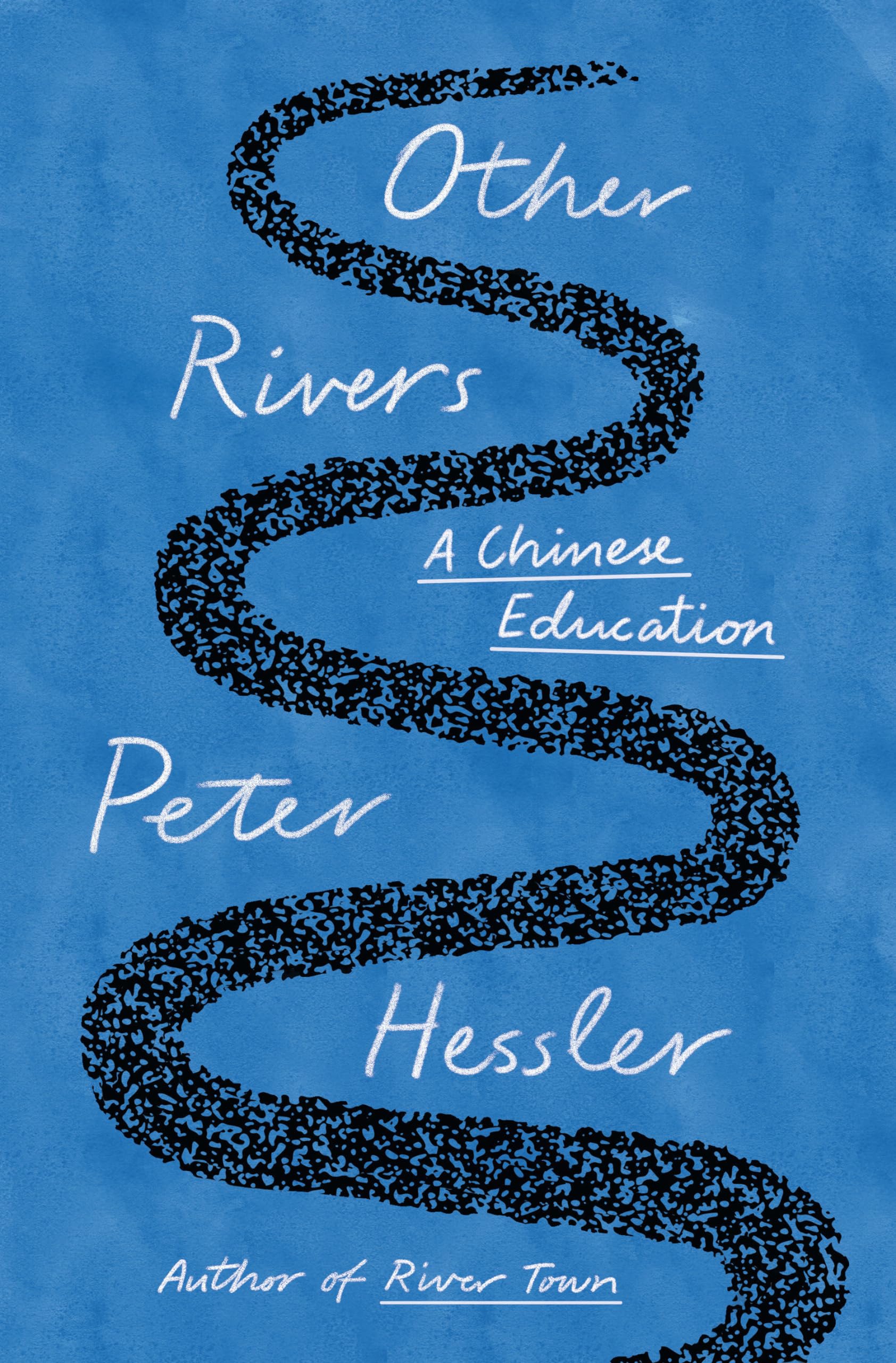 Other Rivers: A Chinese Education,Used