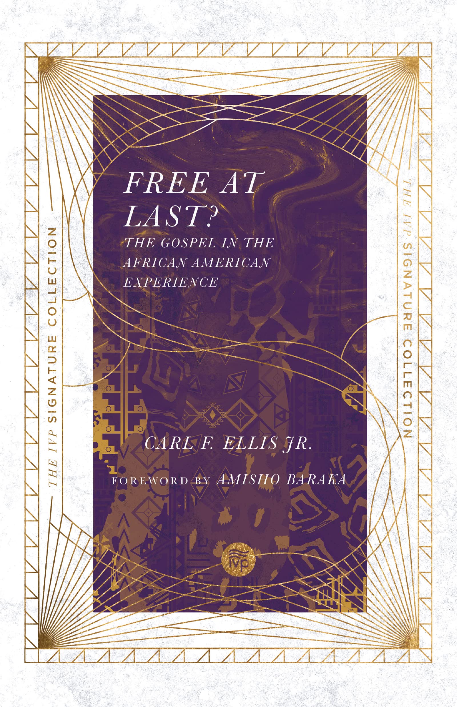 Free at Last?: The Gospel in the African American Experience (The IVP Signature Collection),Used