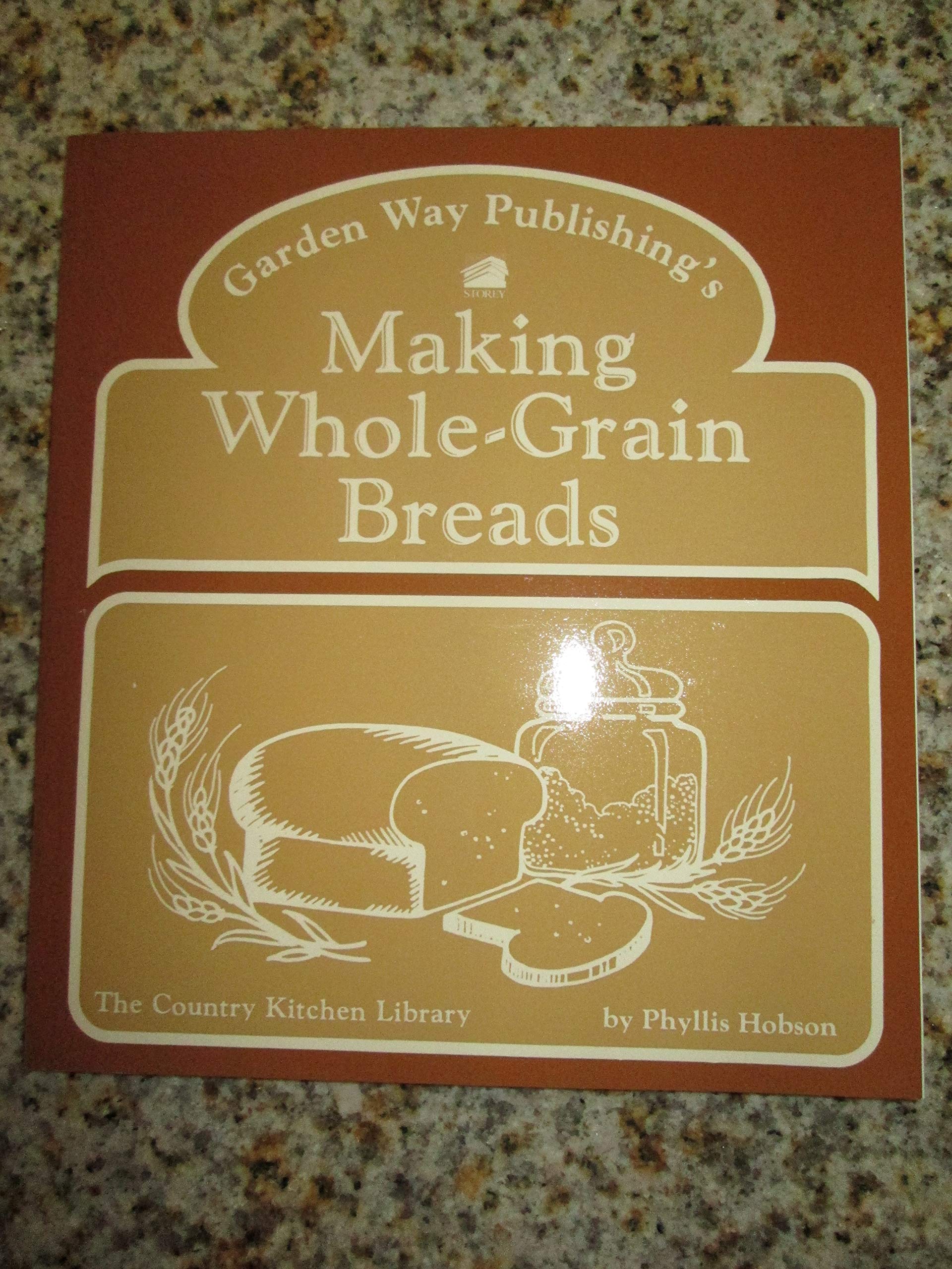 Making Whole Grain Breads (Country Kitchen Library),Used