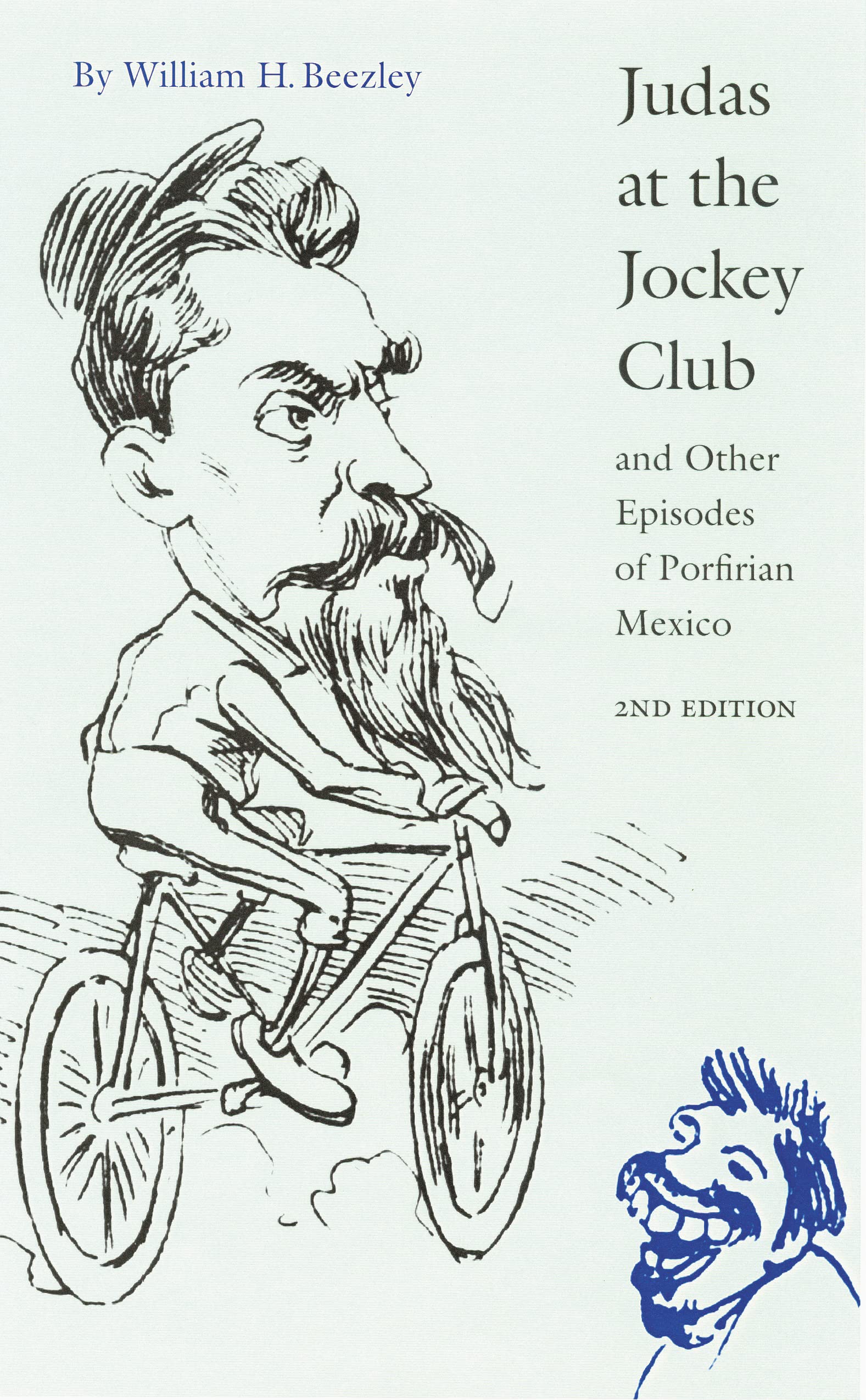 Judas At The Jockey Club And Other Episodes Of Porfirian Mexico,New