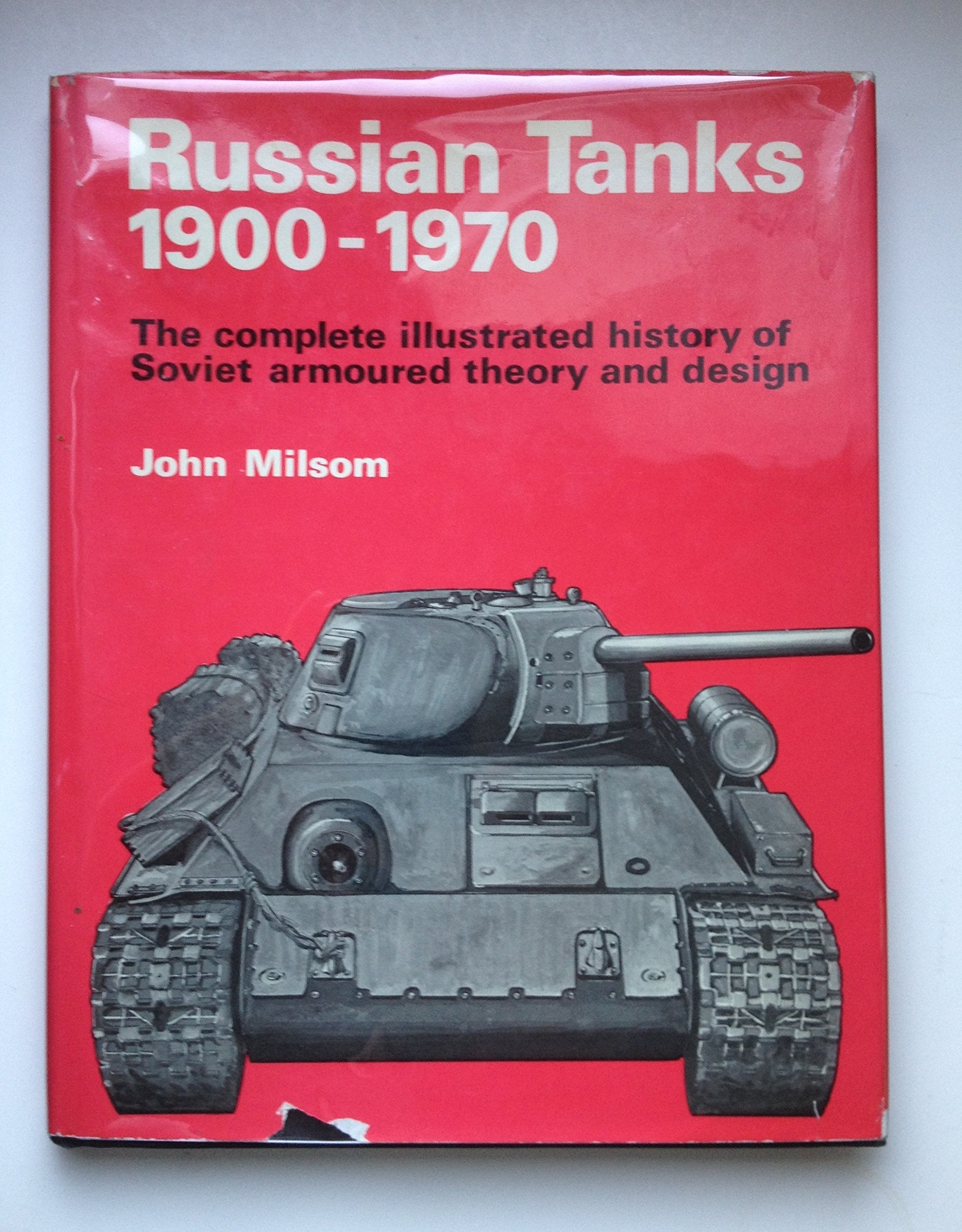 Russian Tanks, 19001970;: The Complete Illustrated History Of Soviet Armoured Theory And Design,New